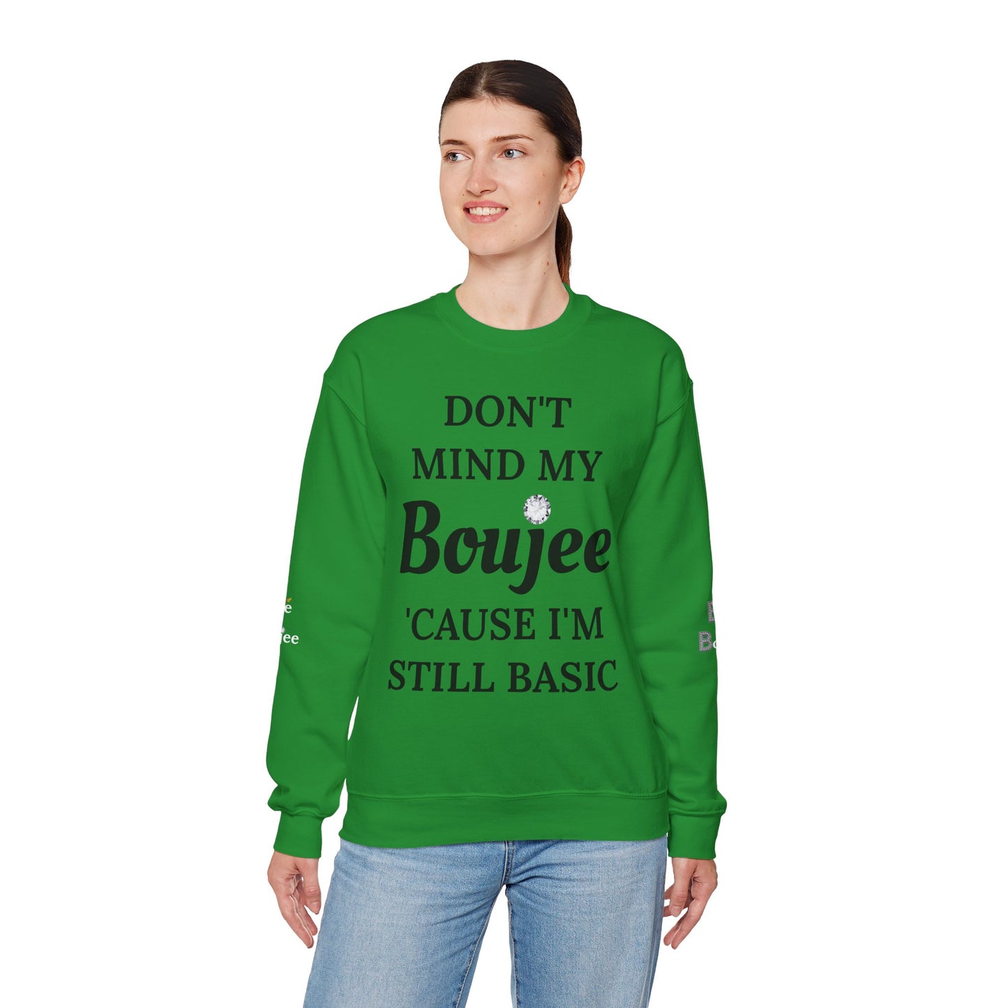 Don't Mind My Boujee 'Cause I'm Still Basic - Heavy Blend™ Light Colors Crewneck Sweatshirt