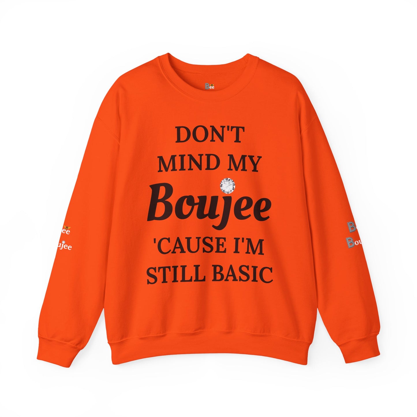 Don't Mind My Boujee 'Cause I'm Still Basic - Heavy Blend™ Light Colors Crewneck Sweatshirt