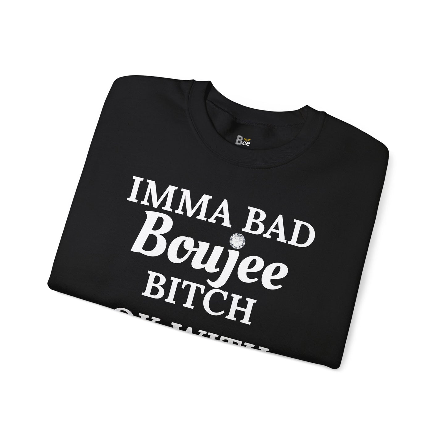 Imma Bad Boujee Bitch Ok With "Beeing" Alone - Heavy Blend™ Dark Colors Crewneck Sweatshirt