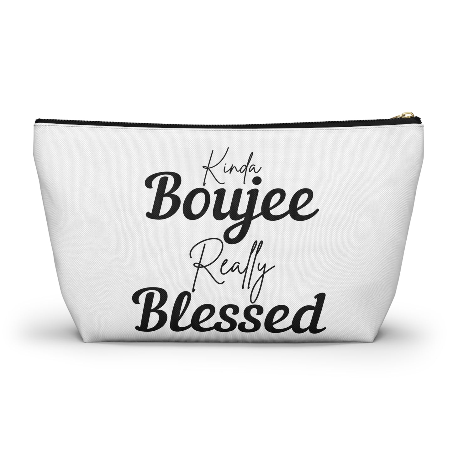 Chic Accessory Pouch for Everyday Use, Kinda Boujee Really Blessed for Makeup, Travel, Gifts, Self-Care, Organization