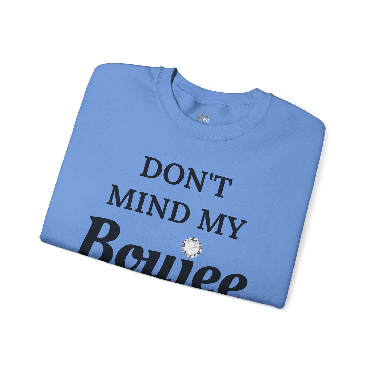 Don't Mind My Boujee 'Cause I'm Still Basic - Heavy Blend™ Light Colors Crewneck Sweatshirt