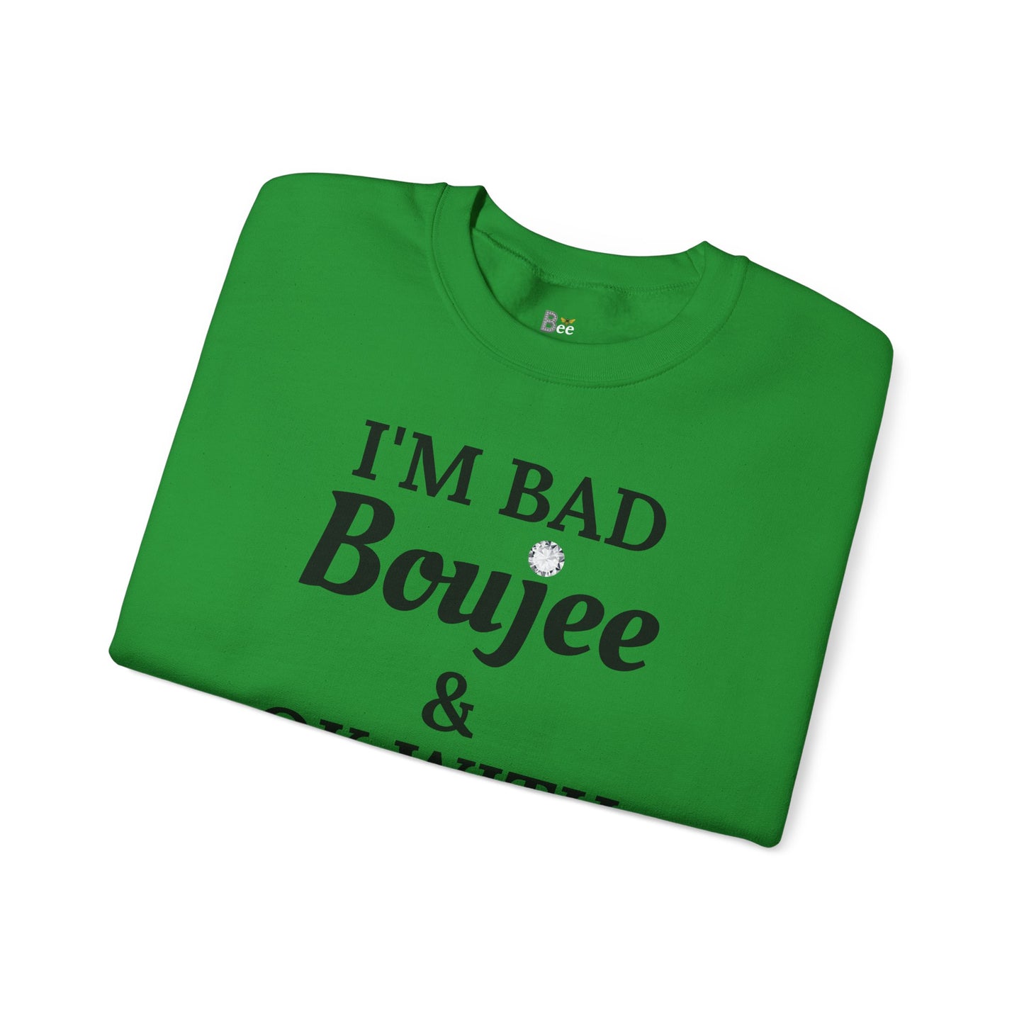 I'm Bad Boujee & Ok With "Beeing" Alone - Heavy Blend™ Light Colors Crewneck Sweatshirt