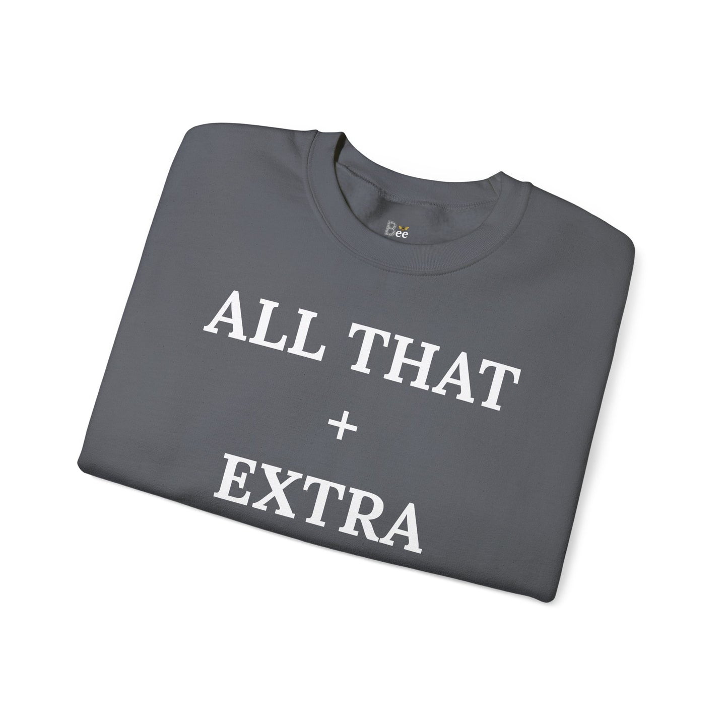 All That + Extra = Boujee - Heavy Blend™ Dark Colors Crewneck Sweatshirt