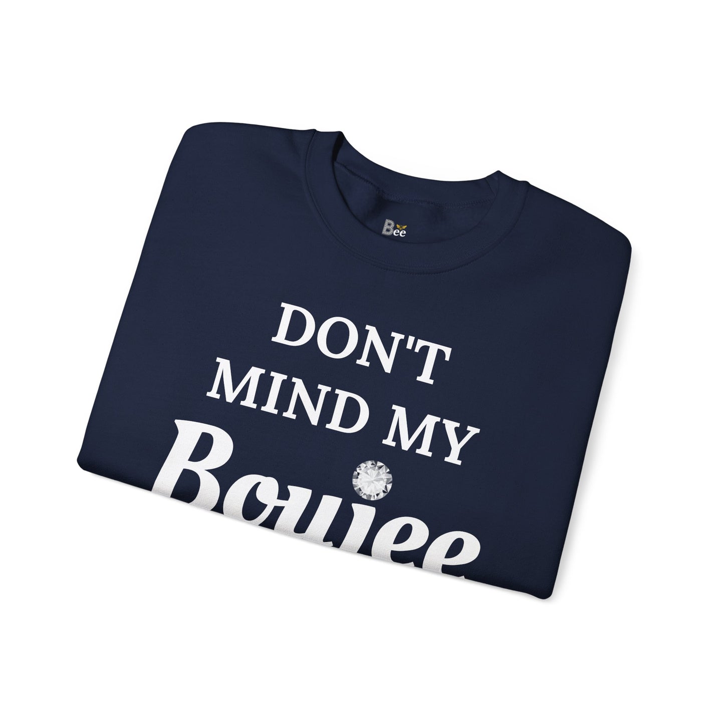 Don't Mind My Boujee 'Cause I'm Still Basic - Heavy Blend™ Dark Colors Crewneck Sweatshirt
