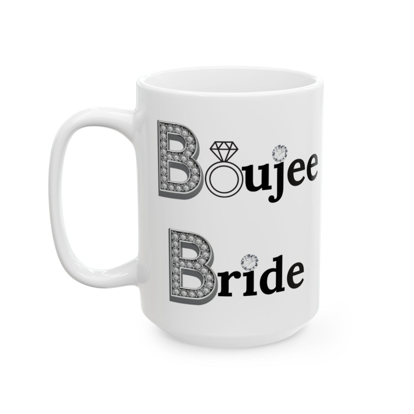 Boujee Bride - Mug WHITE 15oz