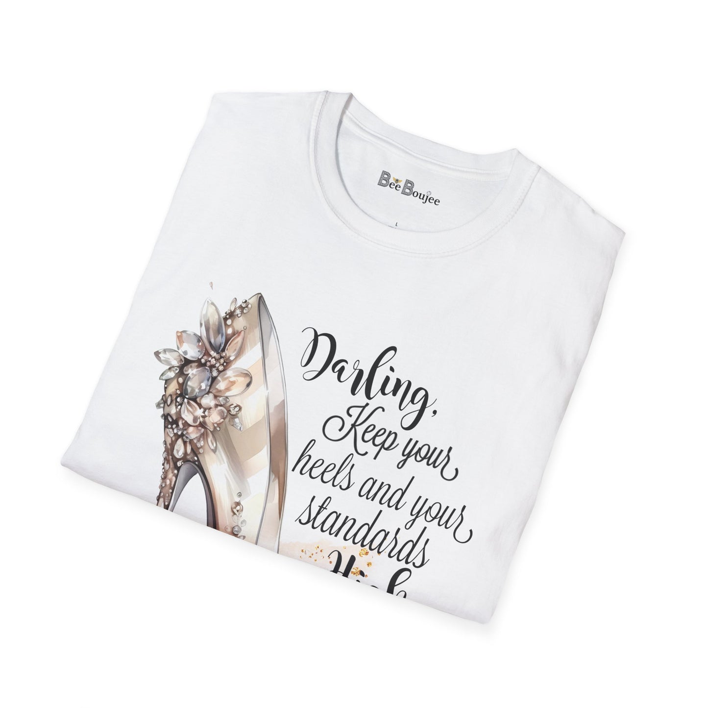 Keep Heels & Standards High - Softstyle T-Shirt