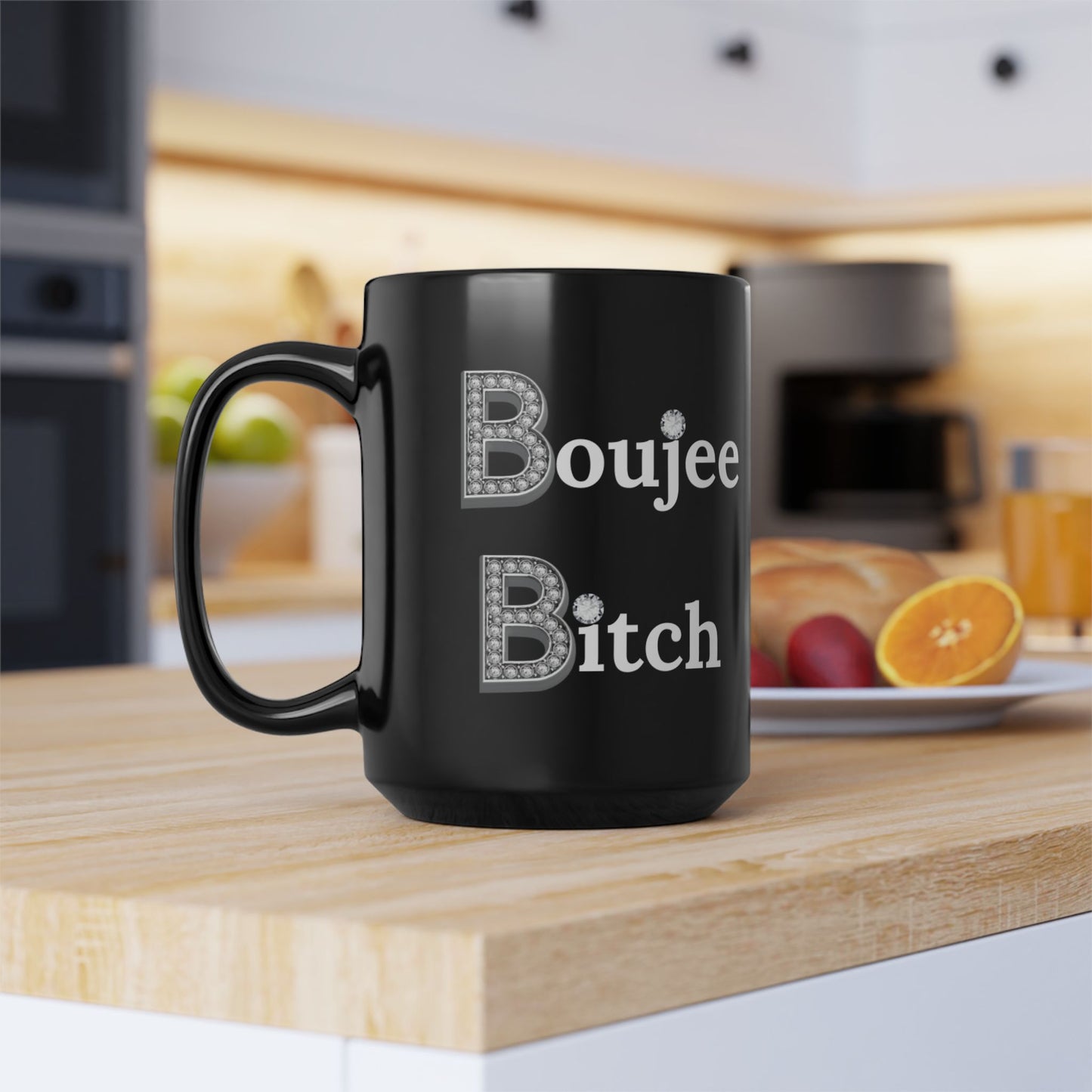 Boujee Bitch - Mug BLACK 15oz