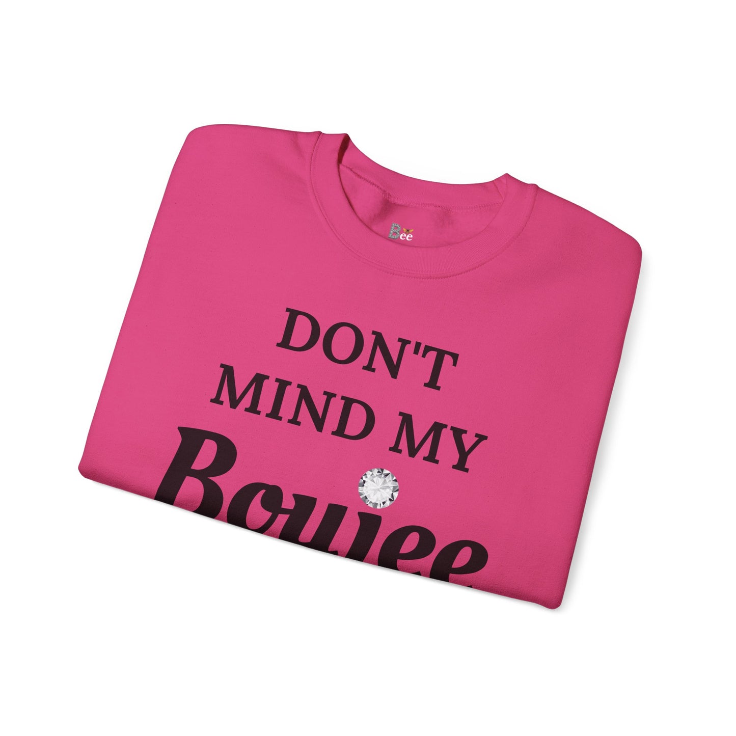 Don't Mind My Boujee 'Cause I'm Still Basic - Heavy Blend™ Light Colors Crewneck Sweatshirt