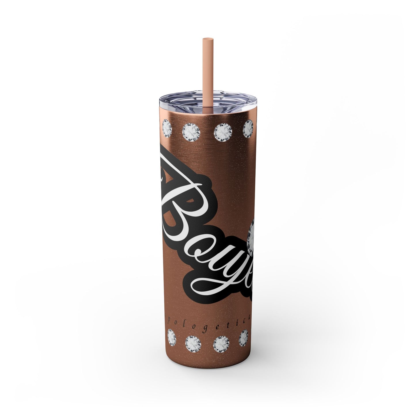 Boujee Unapologetically in DIAMONDS - Skinny Tumbler with Straw, 20oz
