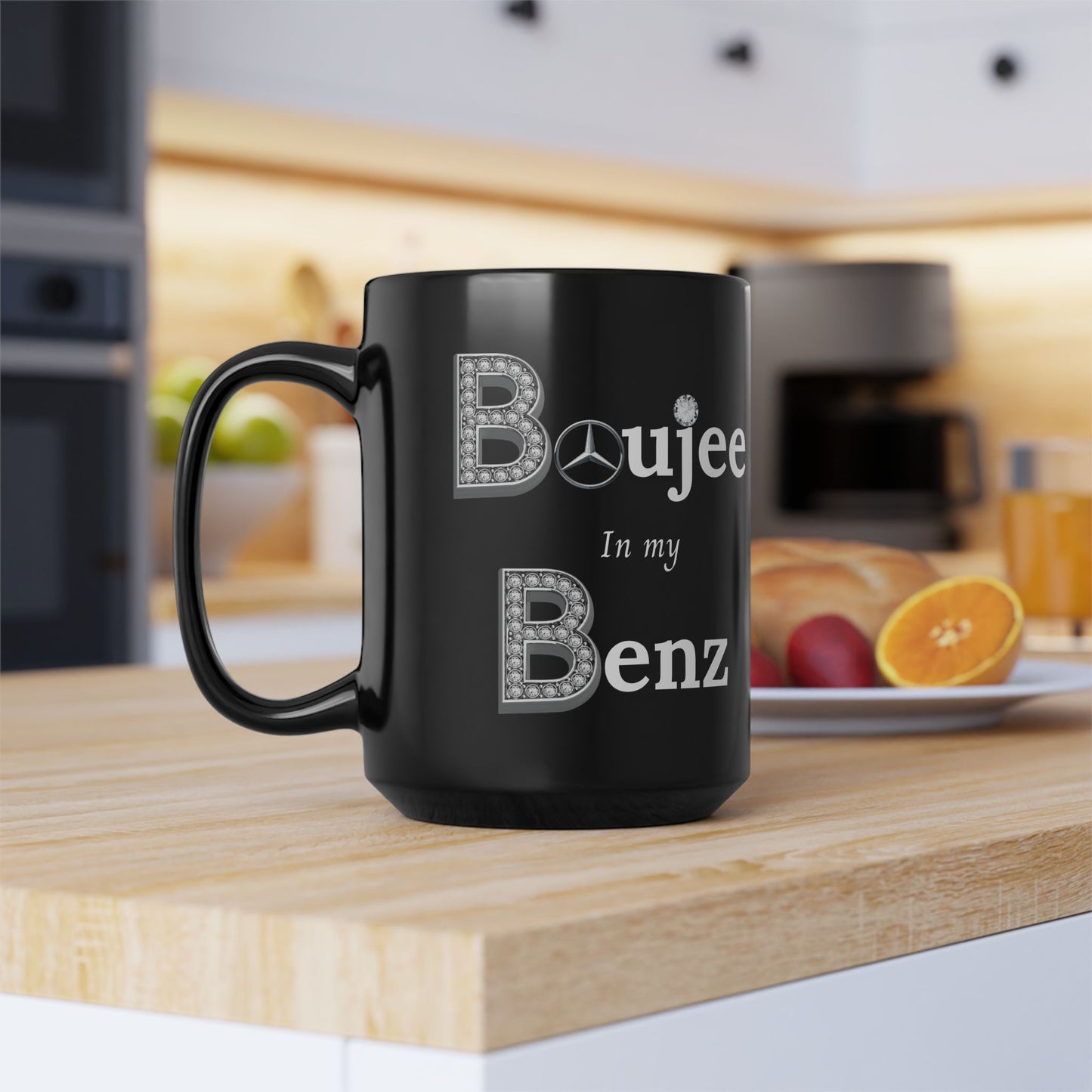 Boujee In My Benz - Mug BLACK 15oz