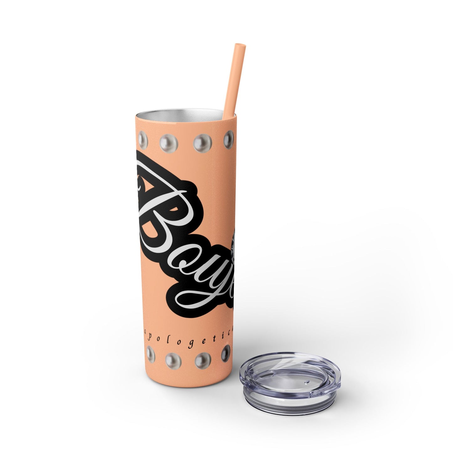 Boujee Unapologetically in PEARLS - Skinny Tumbler with Straw, 20oz