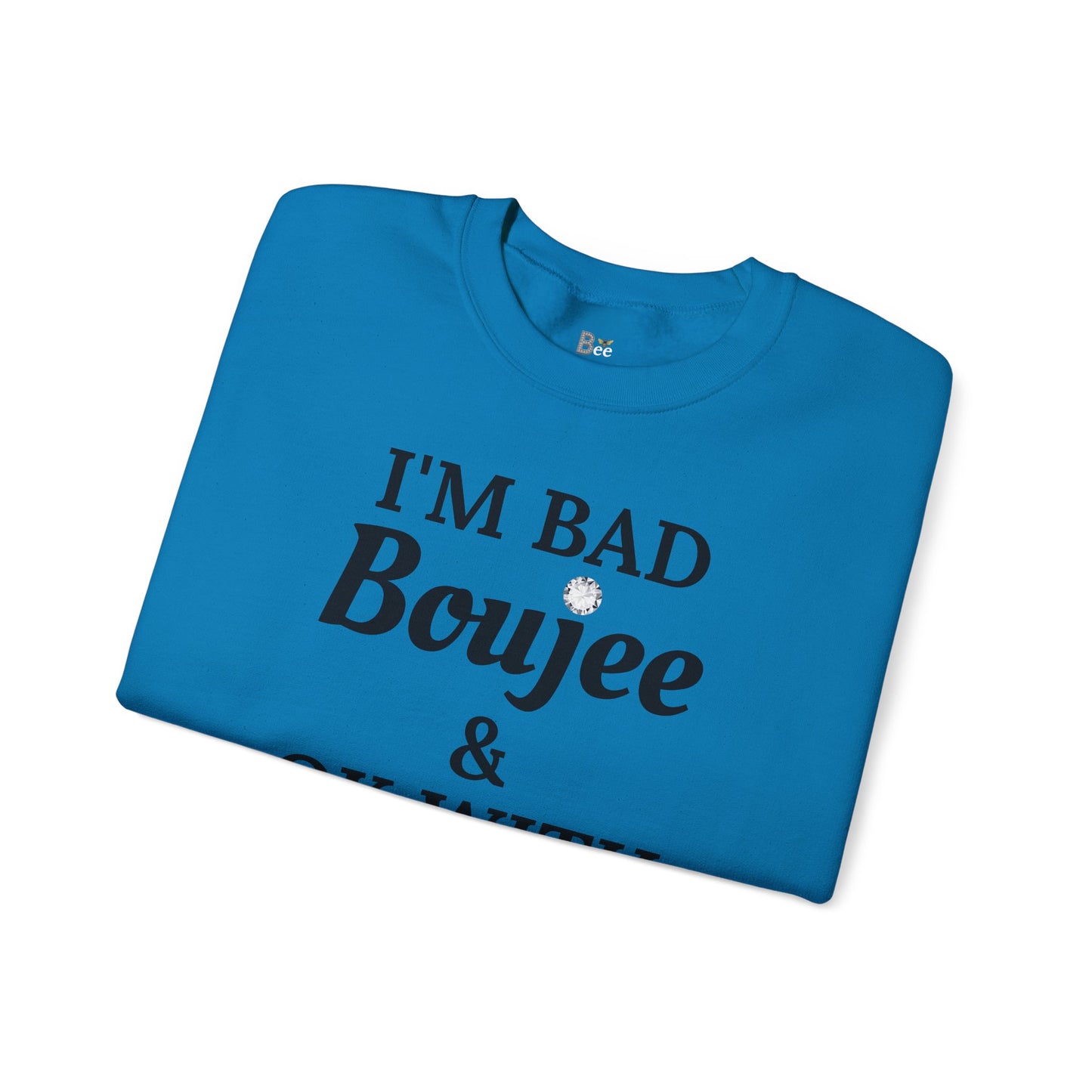 I'm Bad Boujee & Ok With "Beeing" Alone - Heavy Blend™ Light Colors Crewneck Sweatshirt