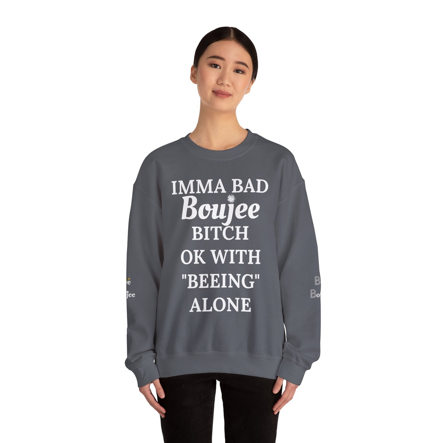Imma Bad Boujee Bitch Ok With "Beeing" Alone - Heavy Blend™ Dark Colors Crewneck Sweatshirt