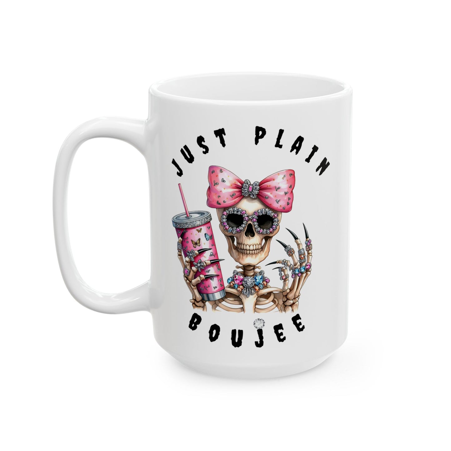 Halloween Just Plain Boujee WHITE Ceramic Mug, 15oz