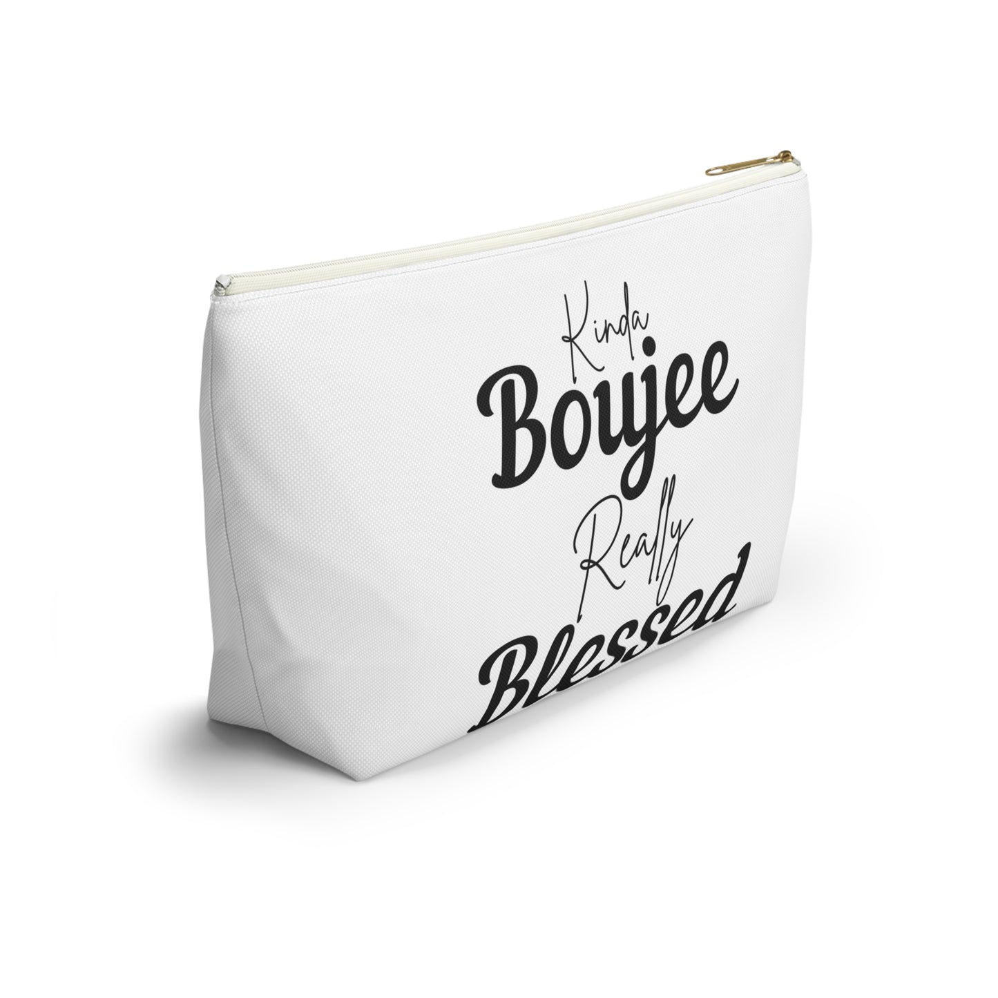 Chic Accessory Pouch for Everyday Use, Kinda Boujee Really Blessed for Makeup, Travel, Gifts, Self-Care, Organization