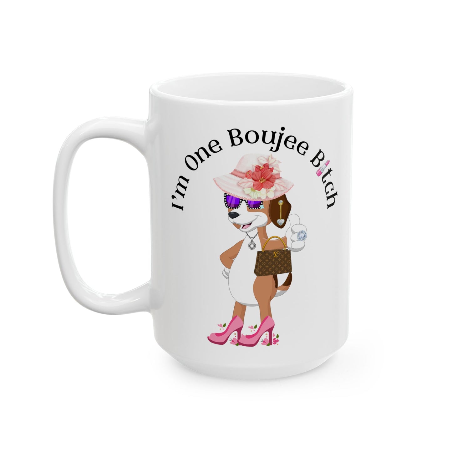 One Boujee Bitch - Mug WHITE 15oz