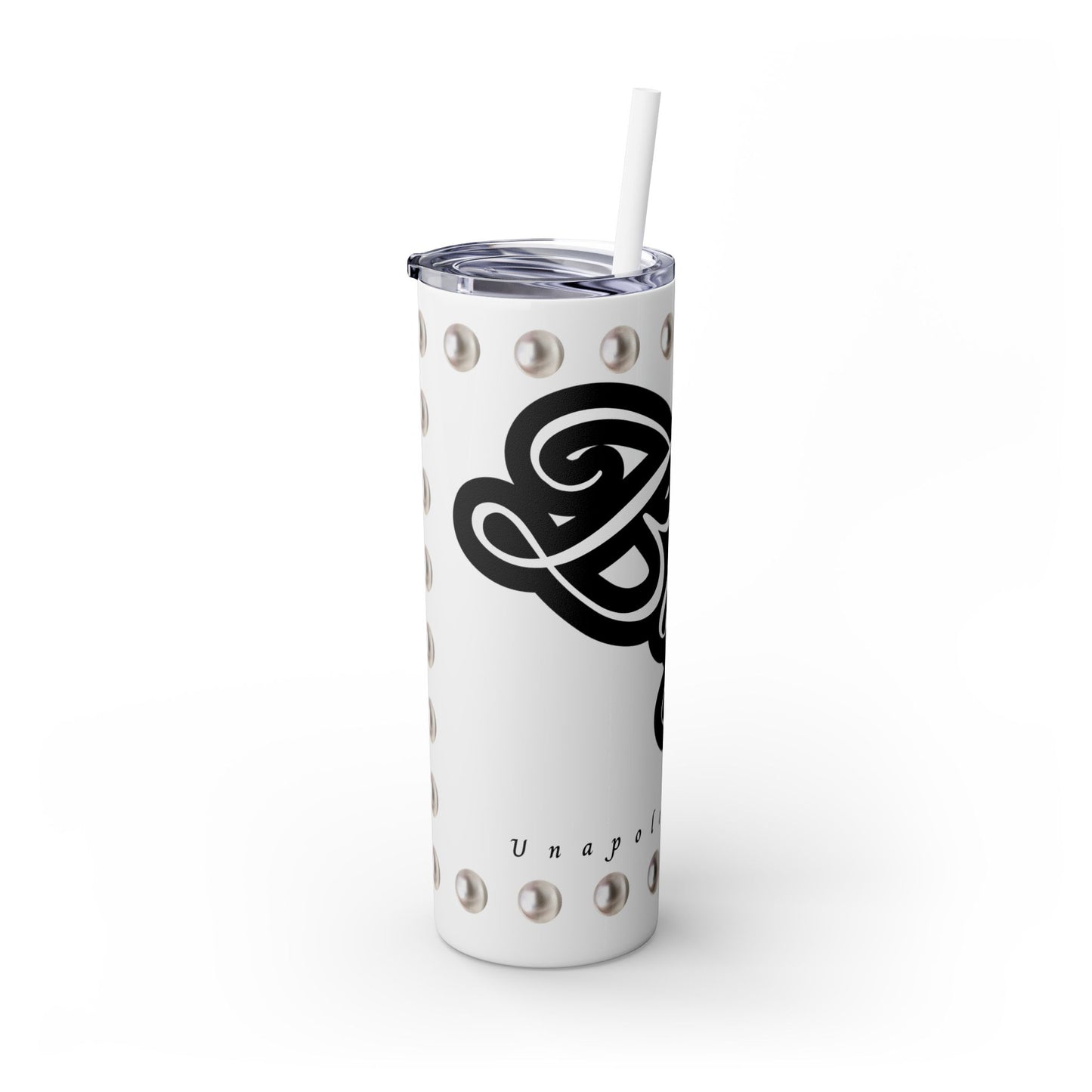 Boujee Unapologetically in PEARLS - Skinny Tumbler with Straw, 20oz