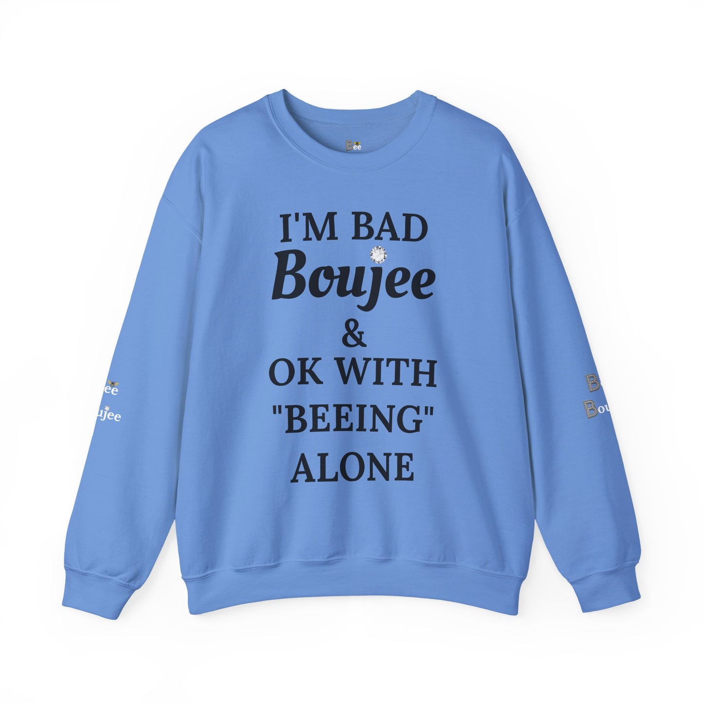 I'm Bad Boujee & Ok With "Beeing" Alone - Heavy Blend™ Light Colors Crewneck Sweatshirt