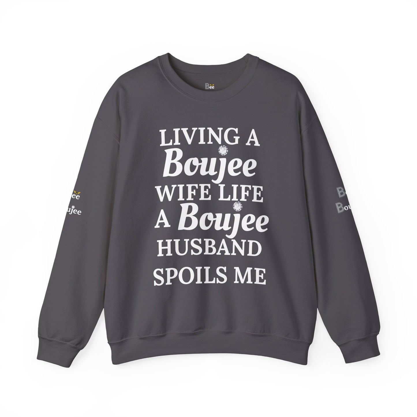 Living a Boujee Wife Life A Boujee Husband Spoils Me - Heavy Blend™ Dark Colors Crewneck Sweatshirt