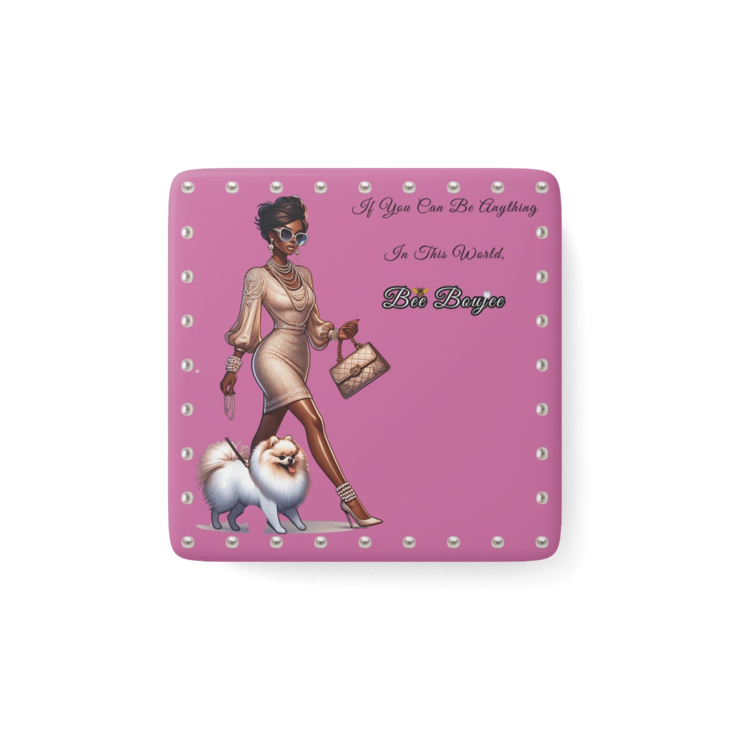 Bee Boujee in PEARLS - Porcelain Magnet 02, Square PINK