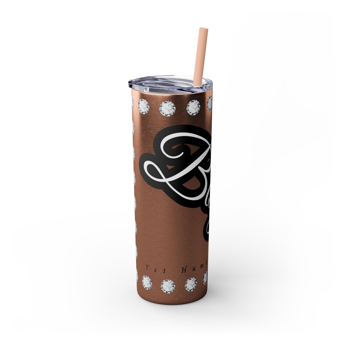 Boujee Yet Humble & Basic in DIAMONDS - Skinny Tumbler with Straw, 20oz