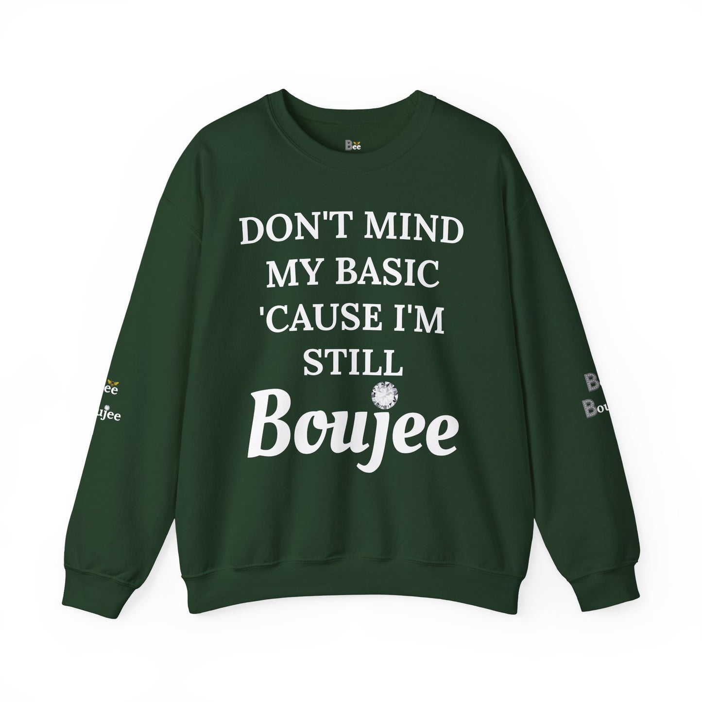Don't Mind My Basic 'Cause I'm Still Boujee - Heavy Blend™ Dark Colors Crewneck Sweatshirt