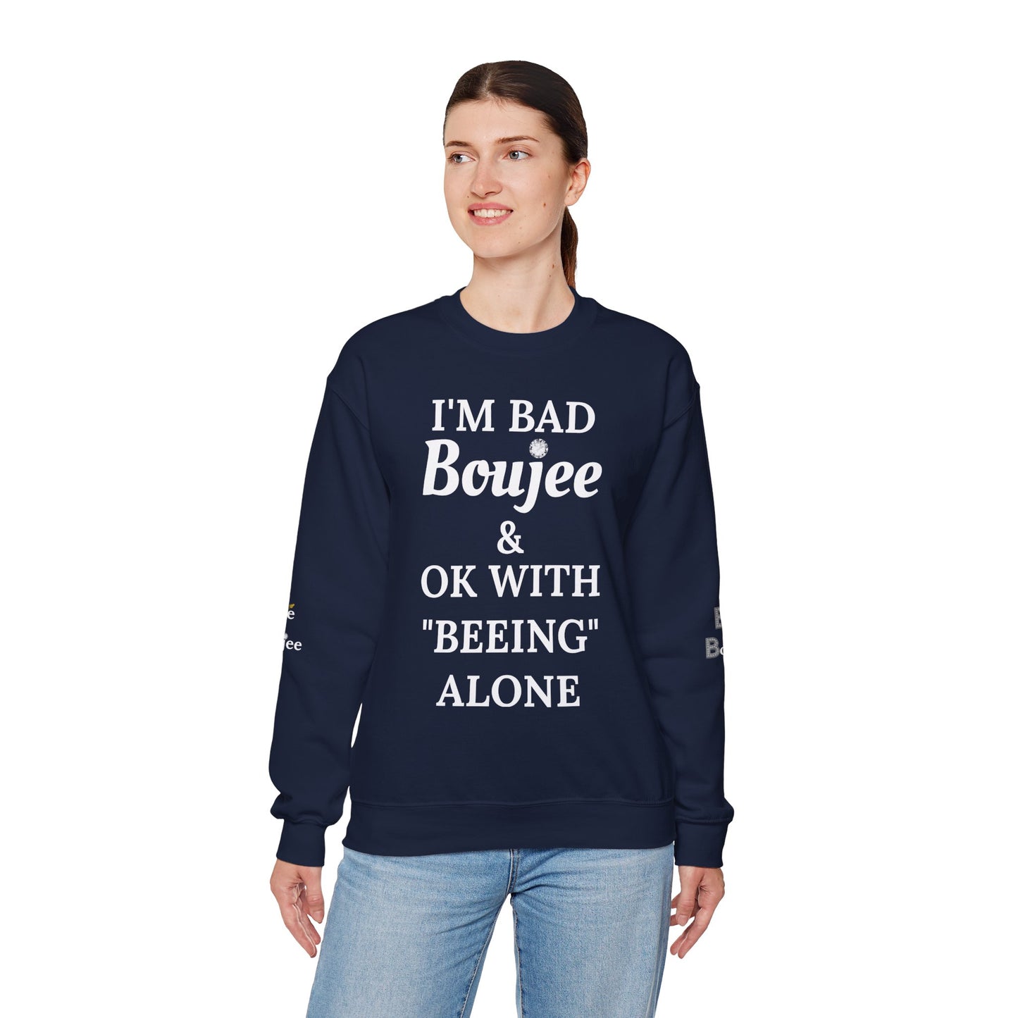 I'm Bad Boujee & Ok With "Beeing" Alone - Heavy Blend™ Dark Colors Crewneck Sweatshirt