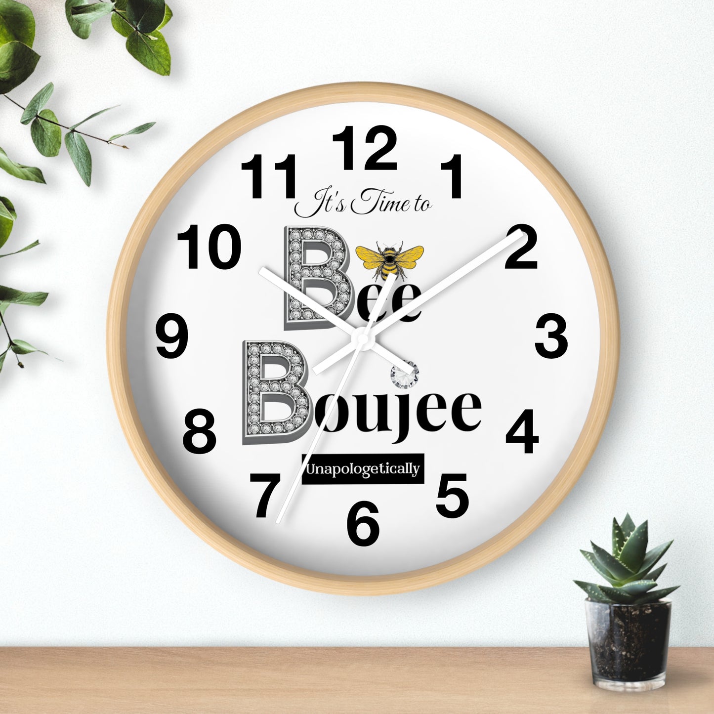"Bee" Boujee Unapologetically - Wall Clock