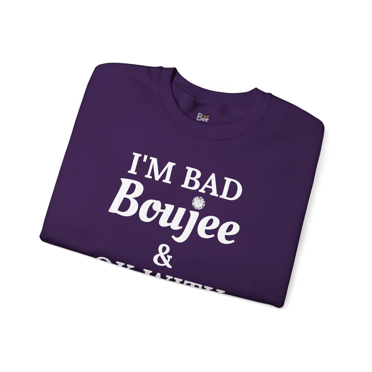 I'm Bad Boujee & Ok With "Beeing" Alone - Heavy Blend™ Dark Colors Crewneck Sweatshirt