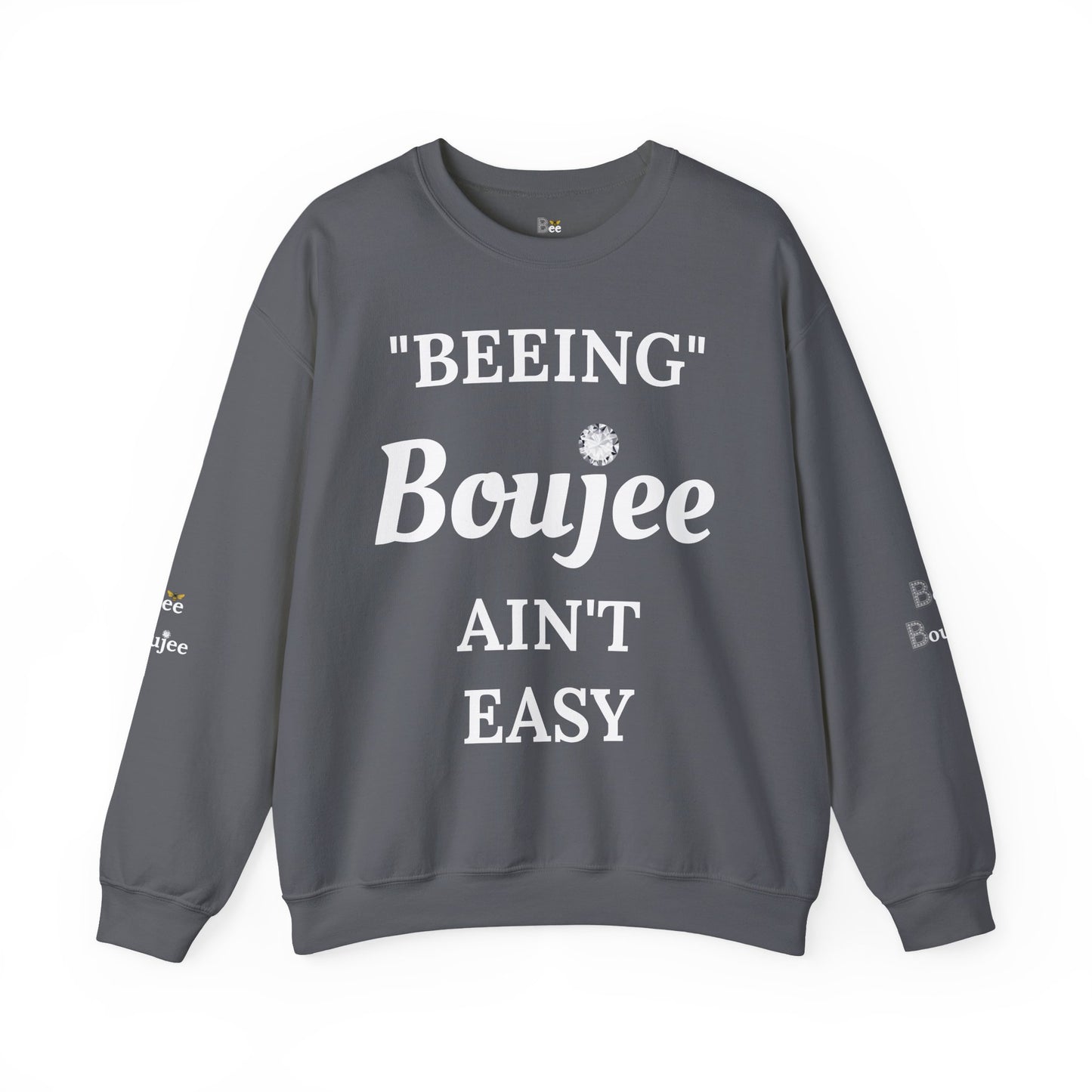 "Beeing" Boujee Ain't Easy- Heavy Blend™ Dark Colors Crewneck Sweatshirt