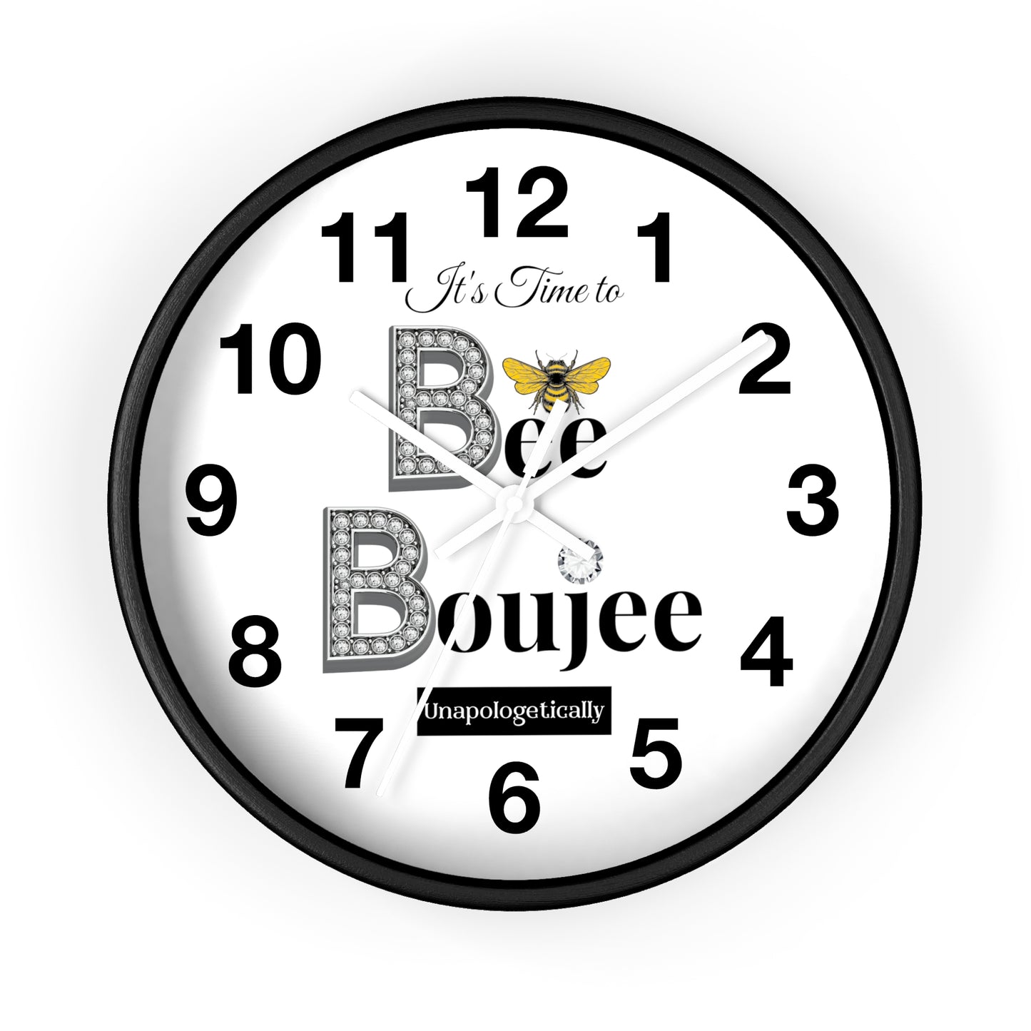 "Bee" Boujee Unapologetically - Wall Clock