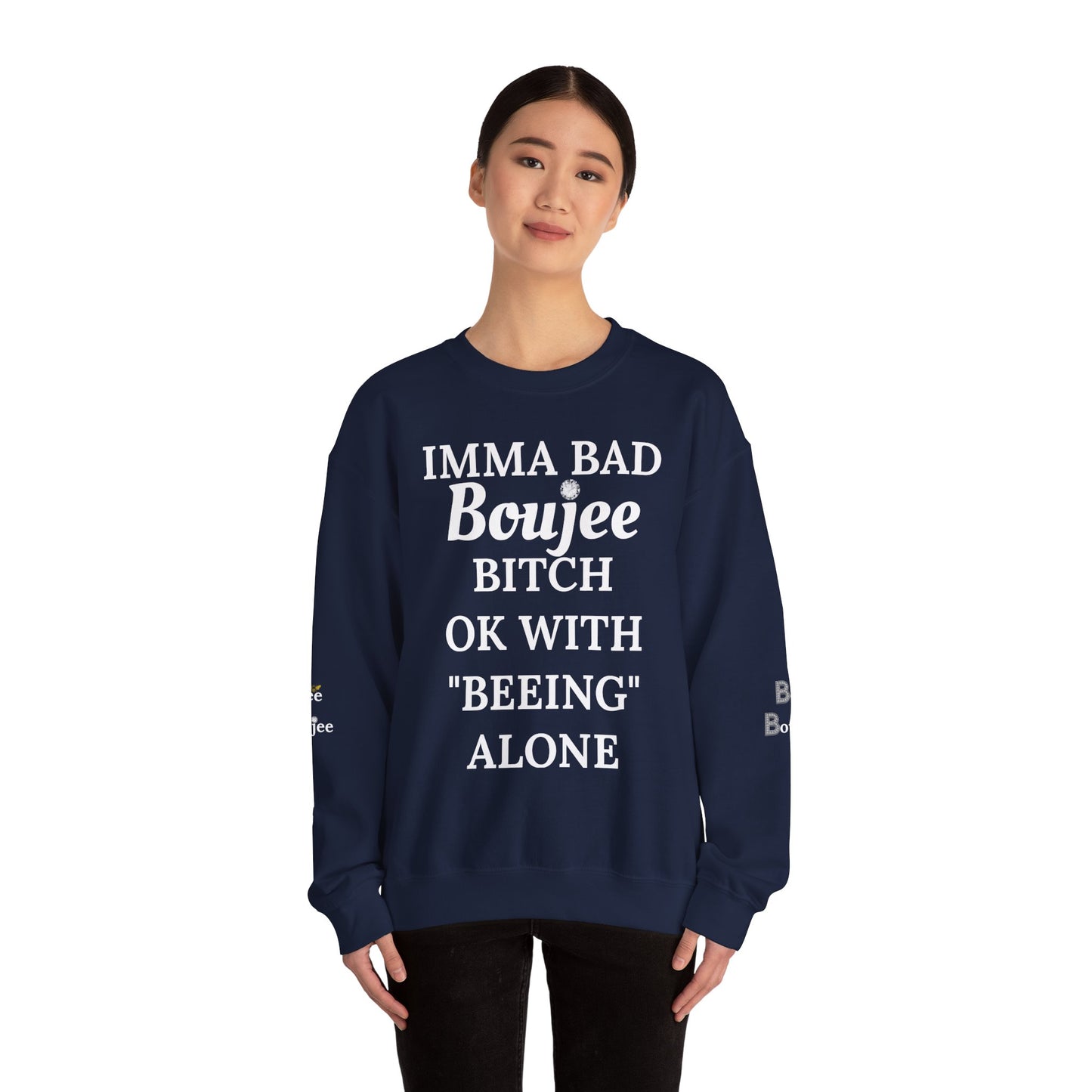 Imma Bad Boujee Bitch Ok With "Beeing" Alone - Heavy Blend™ Dark Colors Crewneck Sweatshirt