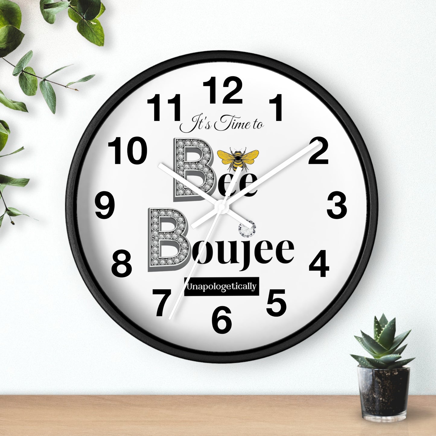 "Bee" Boujee Unapologetically - Wall Clock