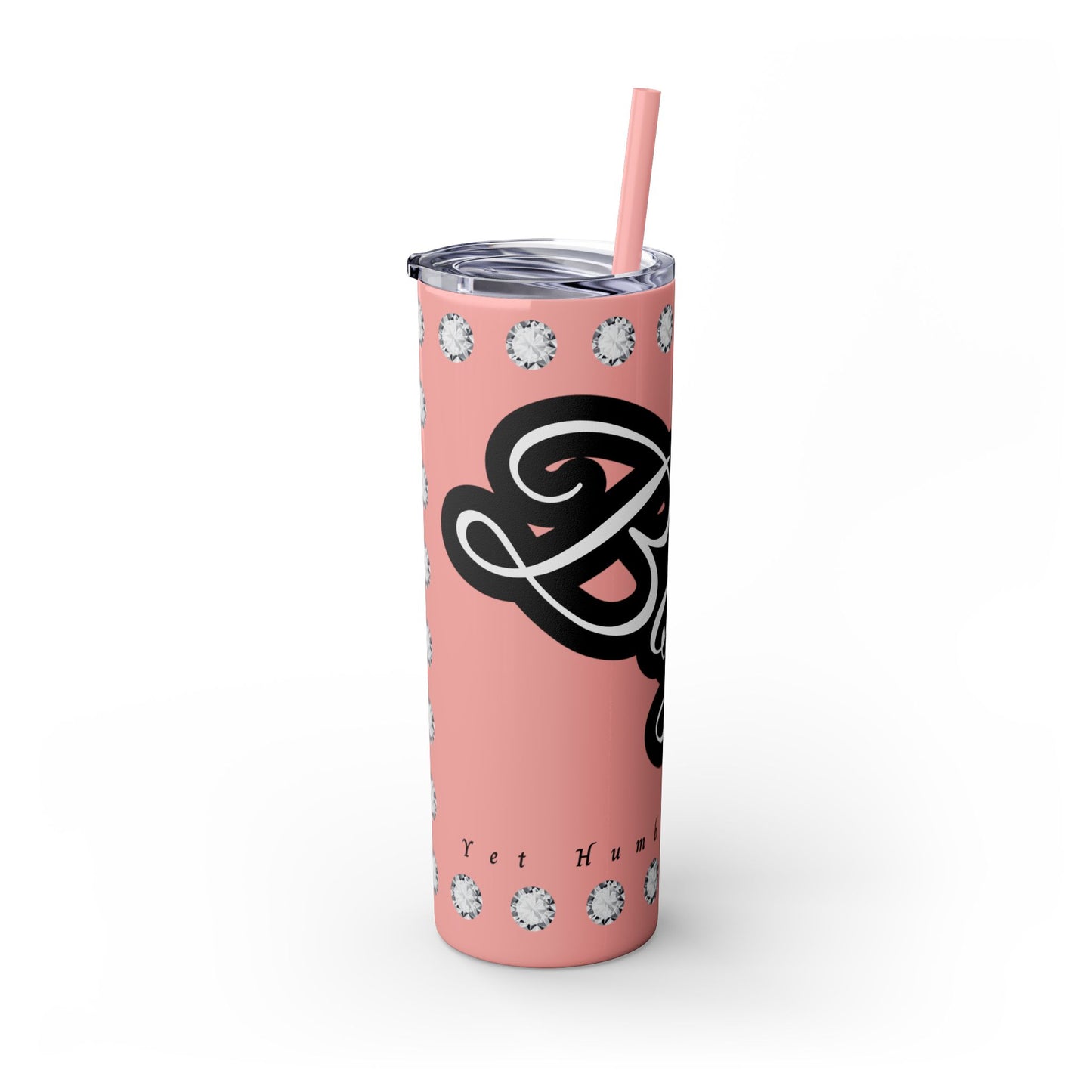 Boujee Yet Humble & Basic in DIAMONDS - Skinny Tumbler with Straw, 20oz