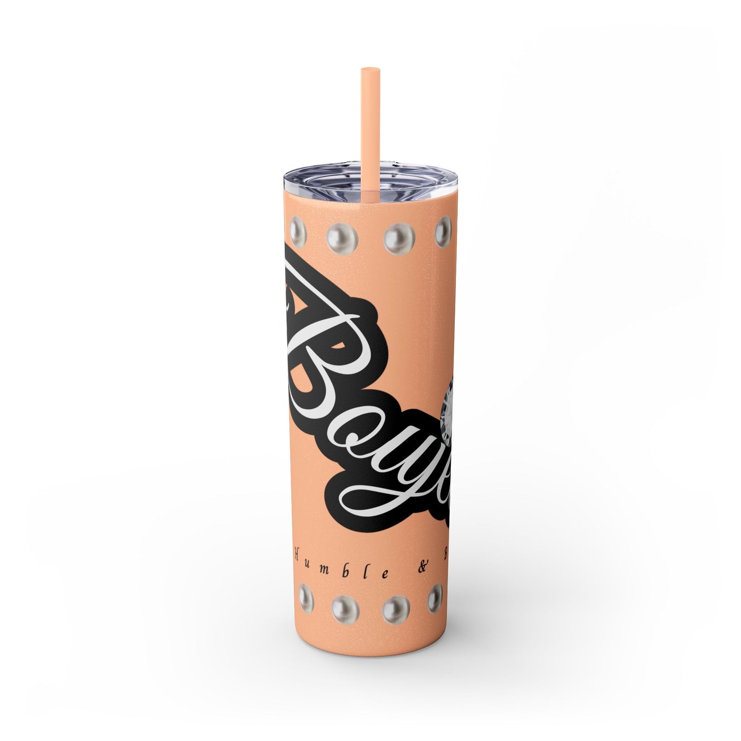 Boujee Yet Humble & Basic in PEARLS - Skinny Tumbler with Straw, 20oz