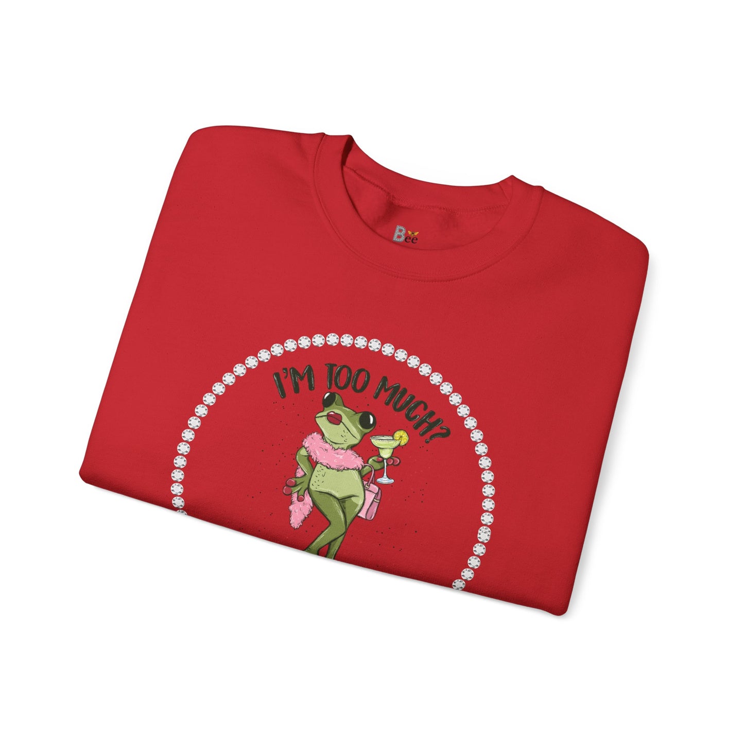 Boujee Frog I'm Too Much Go Find Less with Martini - Heavy Blend™ Light Colors Crewneck Sweatshirt