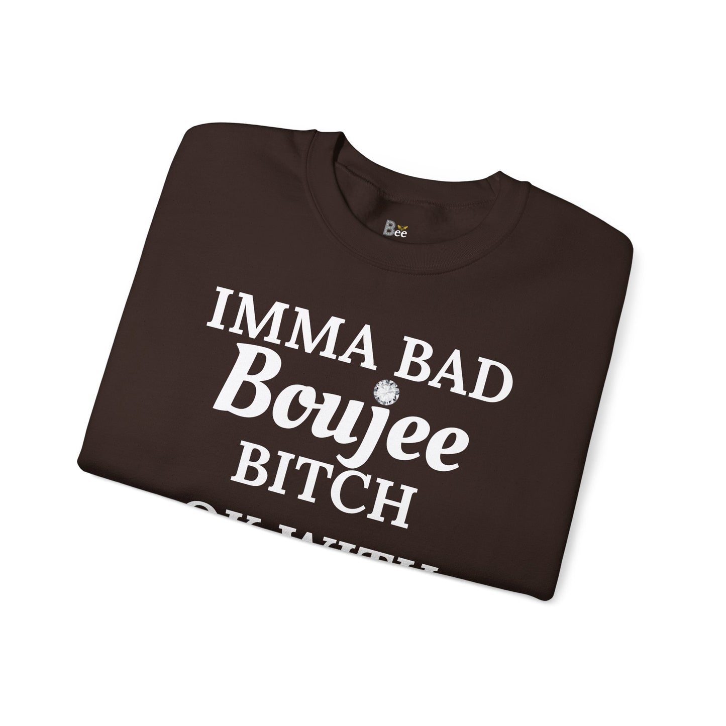 Imma Bad Boujee Bitch Ok With "Beeing" Alone - Heavy Blend™ Dark Colors Crewneck Sweatshirt