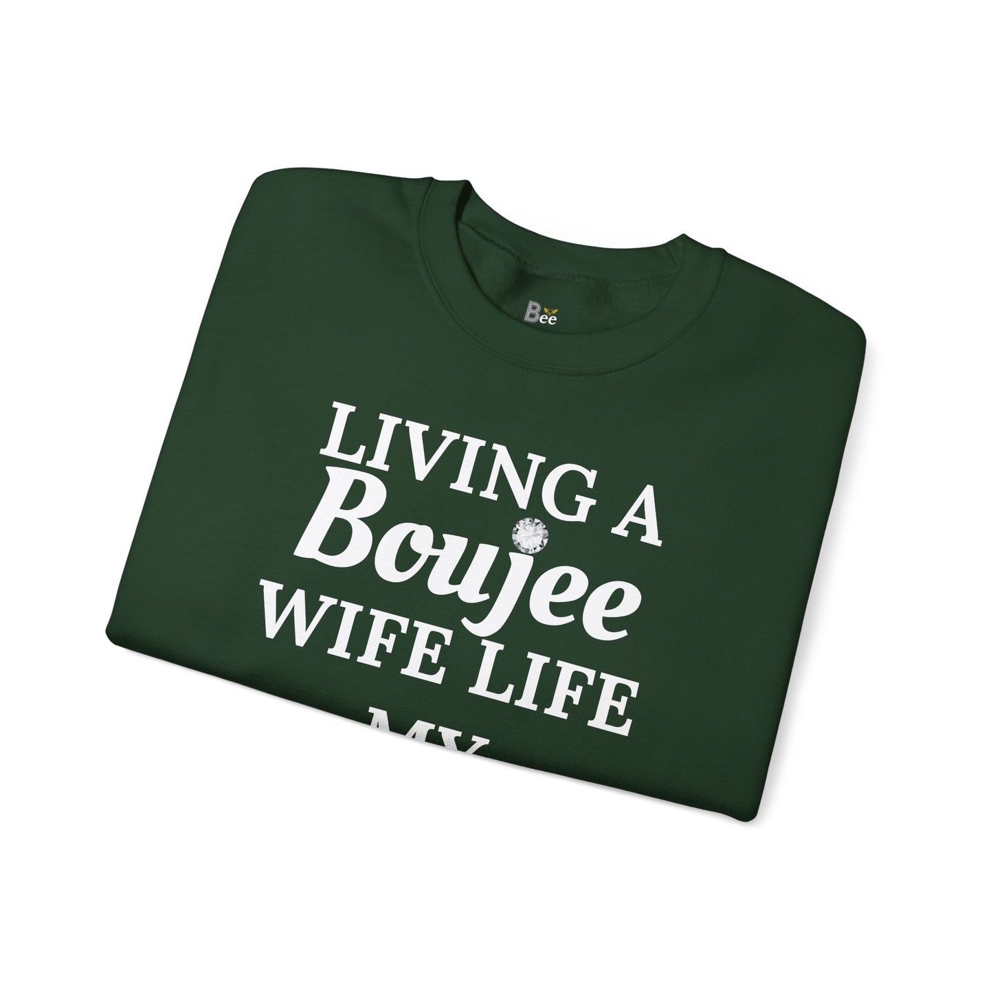Living a Boujee Wife Life My Husband Spoils Me - Heavy Blend™ Dark Colors Crewneck Sweatshirt