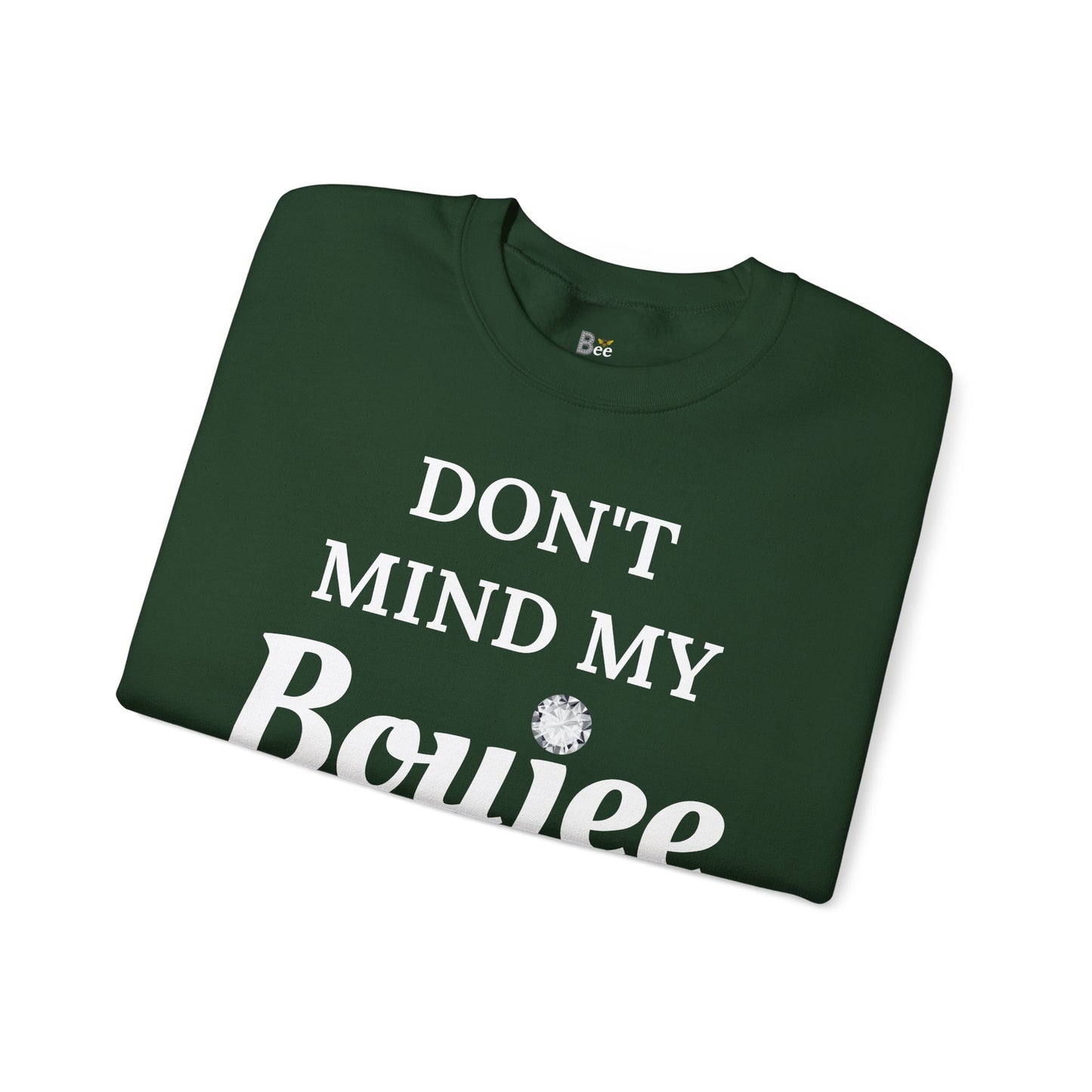 Don't Mind My Boujee 'Cause I'm Still Basic - Heavy Blend™ Dark Colors Crewneck Sweatshirt