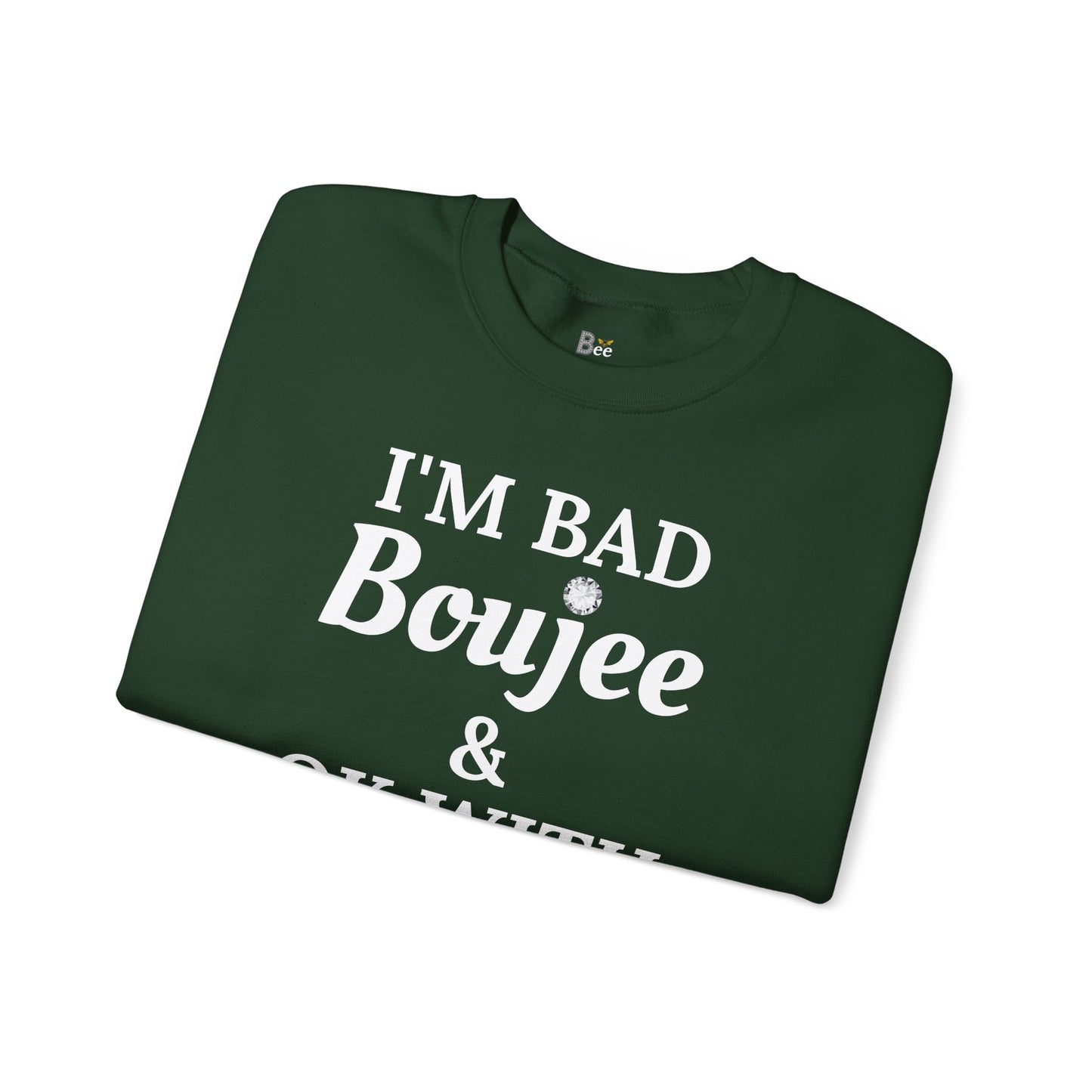 I'm Bad Boujee & Ok With "Beeing" Alone - Heavy Blend™ Dark Colors Crewneck Sweatshirt