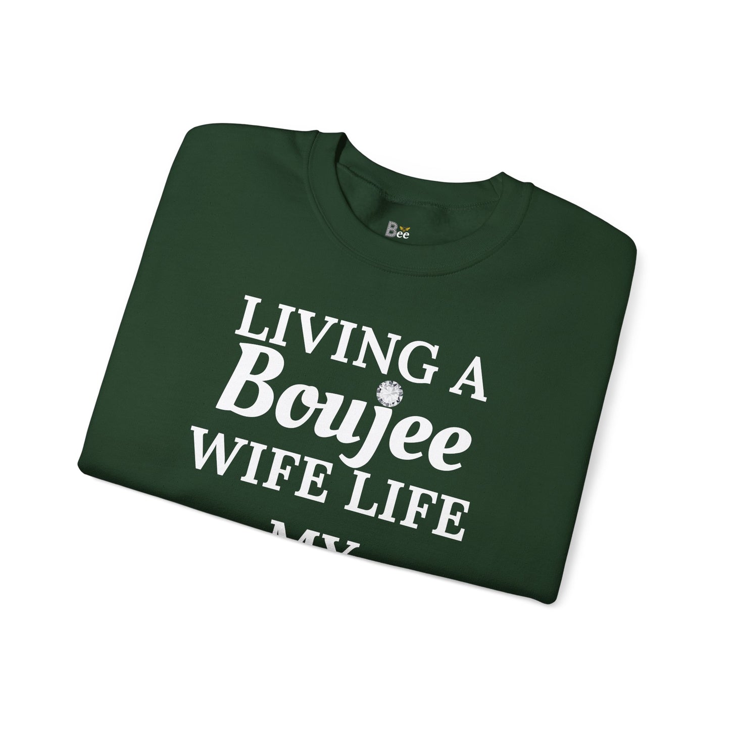 Living a Boujee Wife Life My Husband Spoils Me - Heavy Blend™ Dark Colors Crewneck Sweatshirt