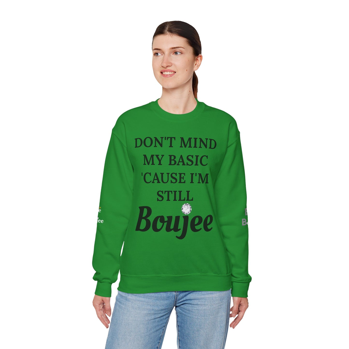 Don't Mind My Basic 'Cause I'm Still Boujee - Heavy Blend™ Light Colors Crewneck Sweatshirt