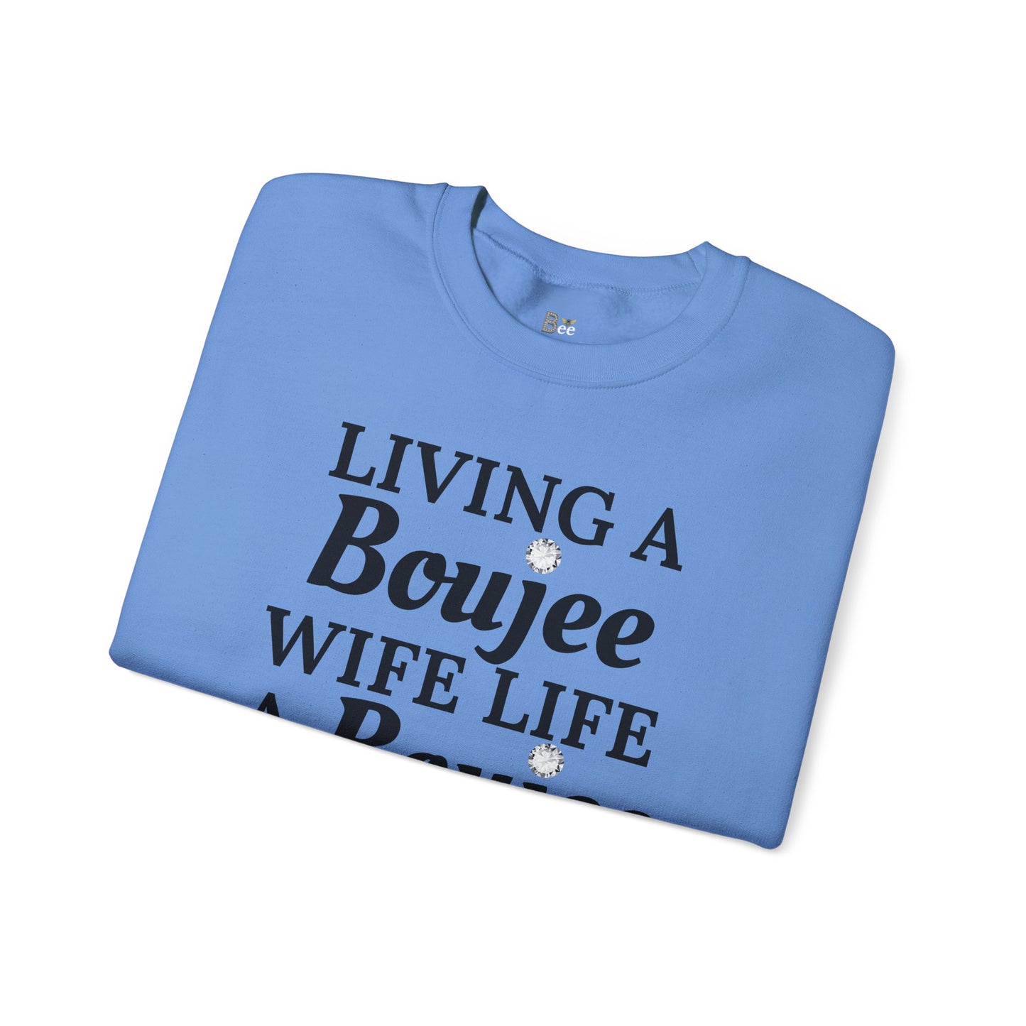 Living a Boujee Wife Life A Boujee Husband Spoils Me - Heavy Blend™ Light Colors Crewneck Sweatshirt