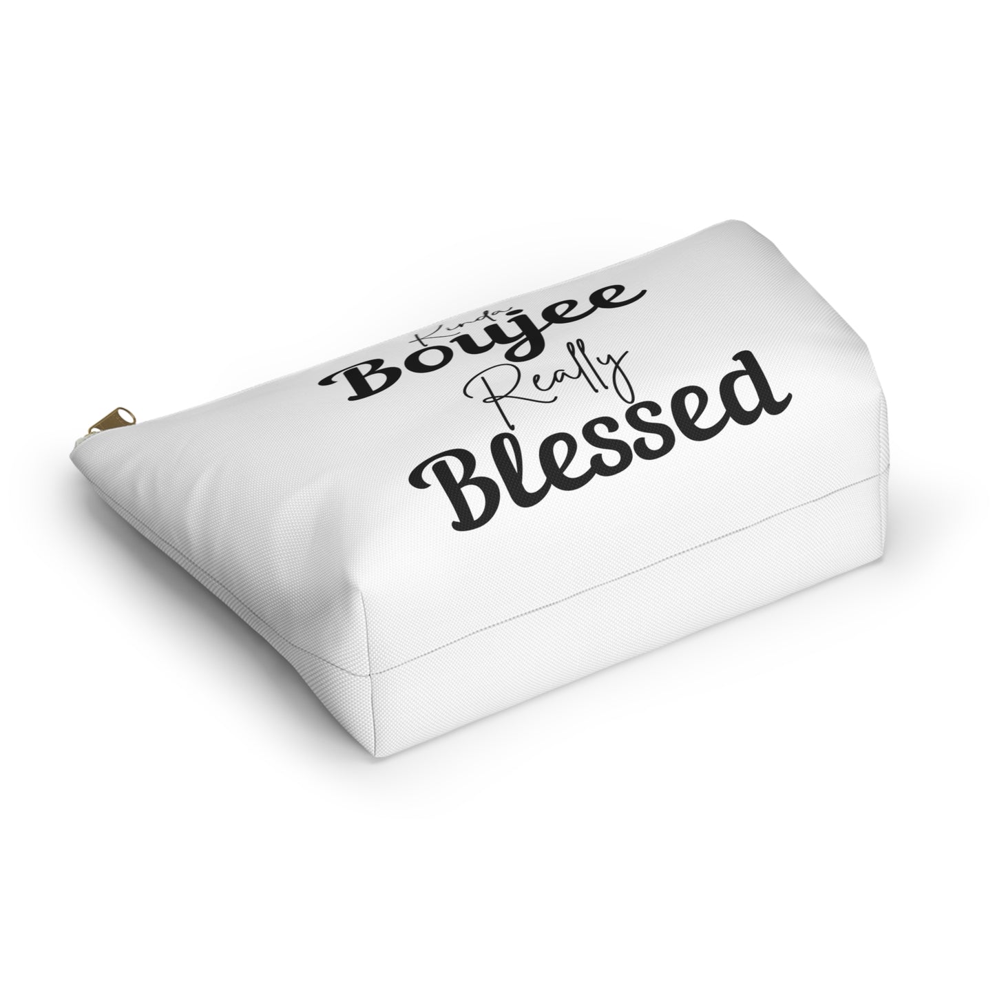 Chic Accessory Pouch for Everyday Use, Kinda Boujee Really Blessed for Makeup, Travel, Gifts, Self-Care, Organization