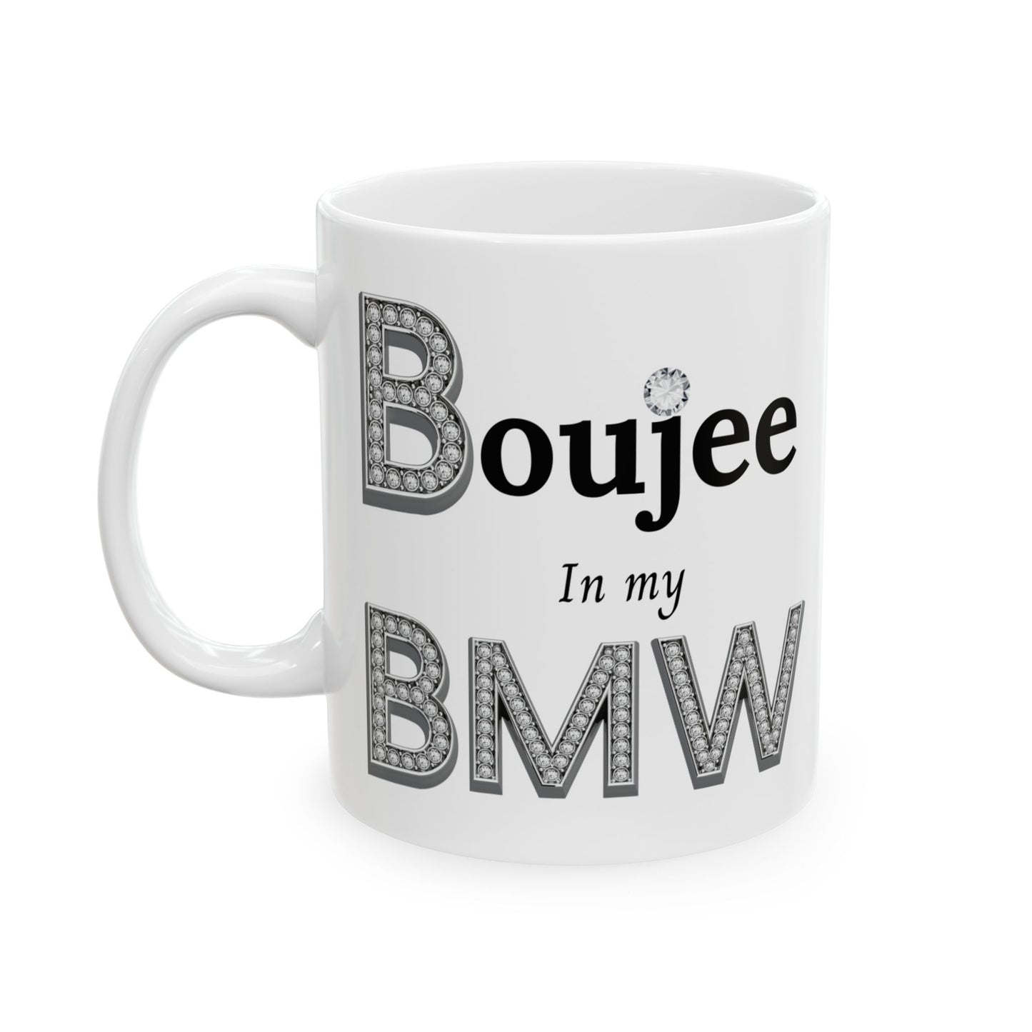 Boujee In My BMW - Mug WHITE 11oz