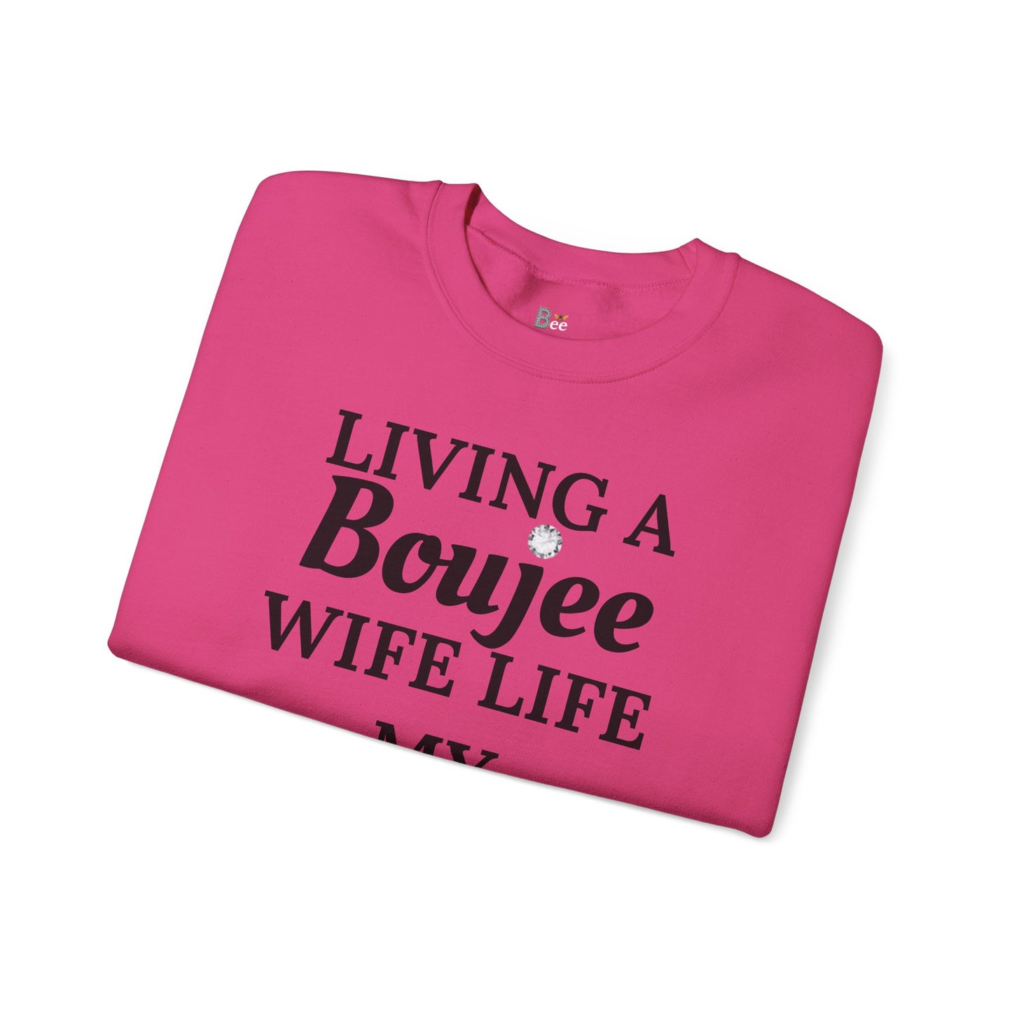 Living a Boujee Wife Life My Husband Spoils Me - Heavy Blend™ Light Colors Crewneck Sweatshirt