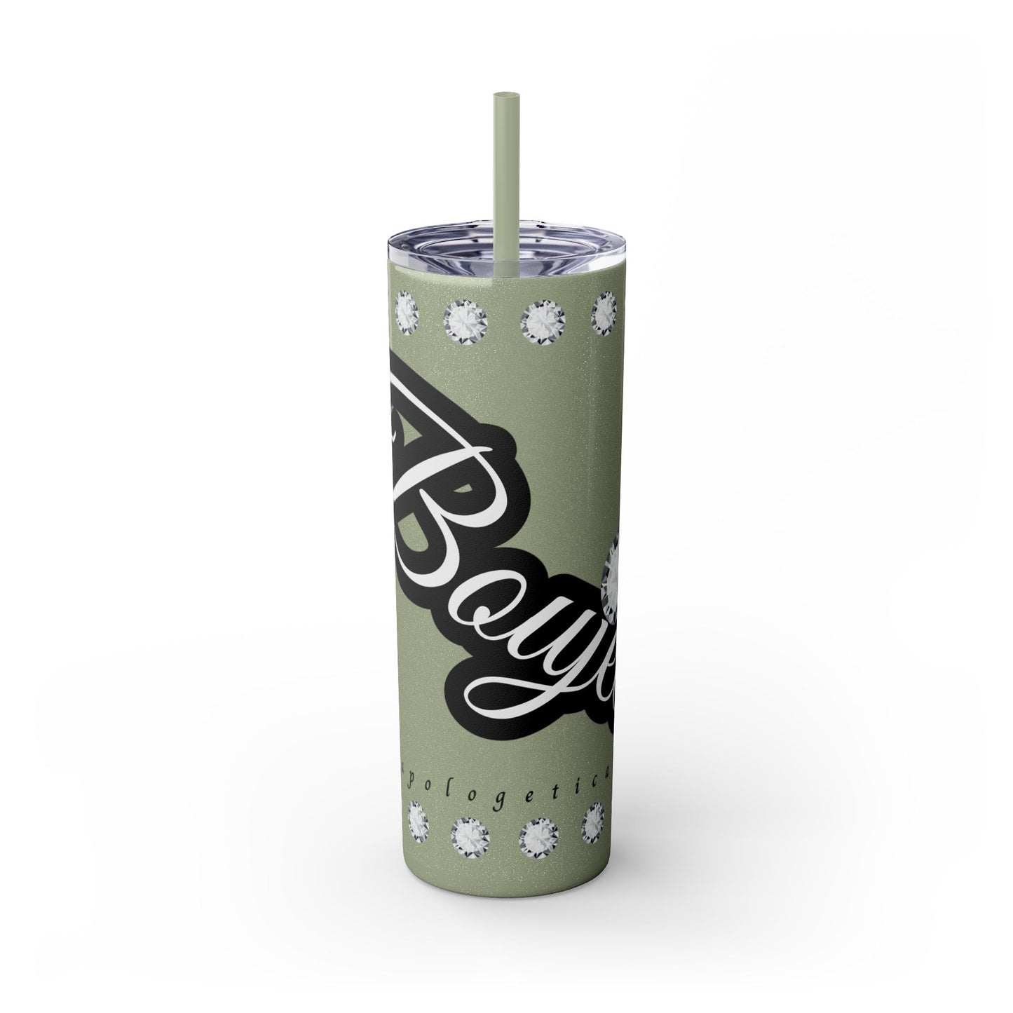 Boujee Unapologetically in DIAMONDS - Skinny Tumbler with Straw, 20oz