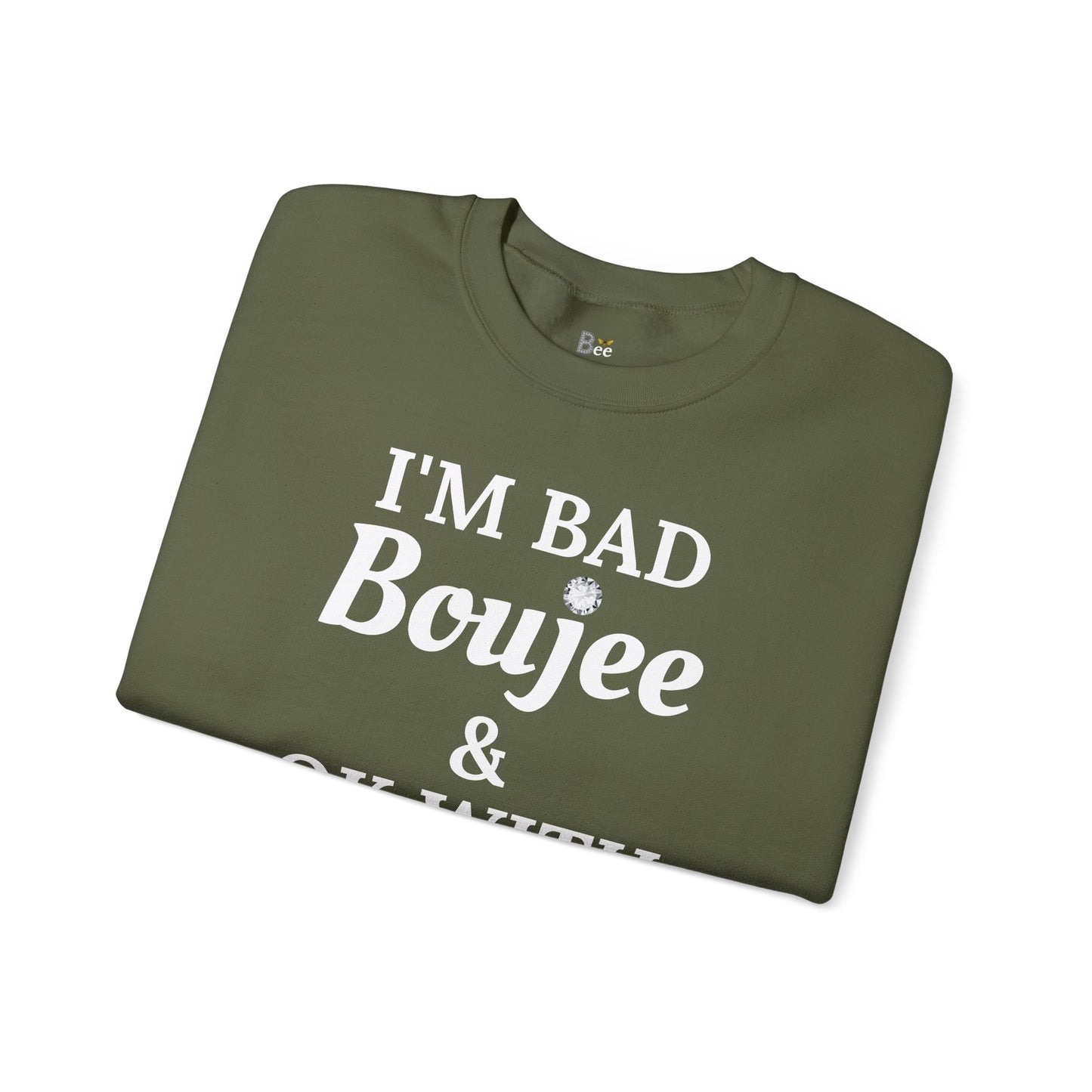 I'm Bad Boujee & Ok With "Beeing" Alone - Heavy Blend™ Dark Colors Crewneck Sweatshirt