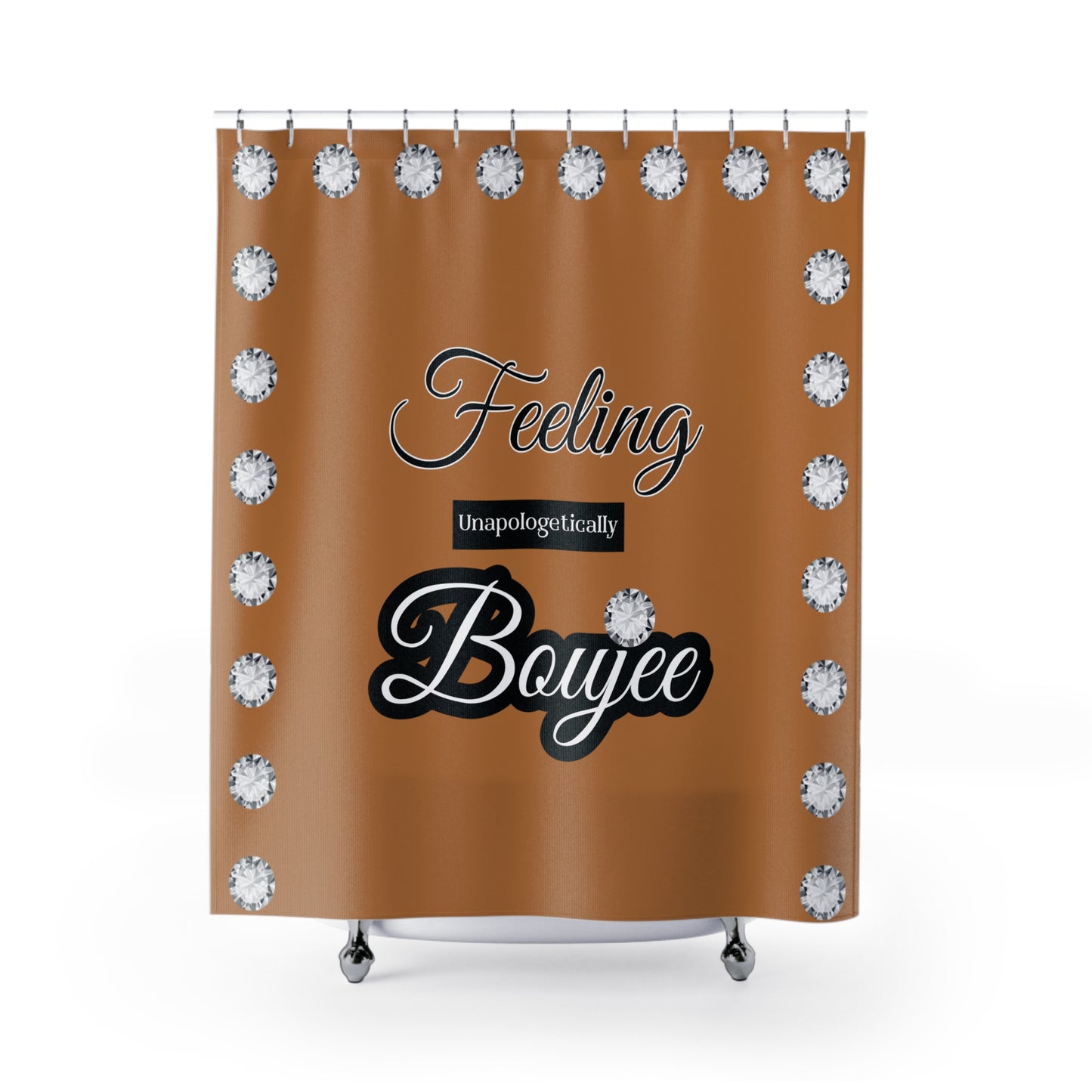 Feeling Boujee - Shower Curtain BROWN with DIAMONDS