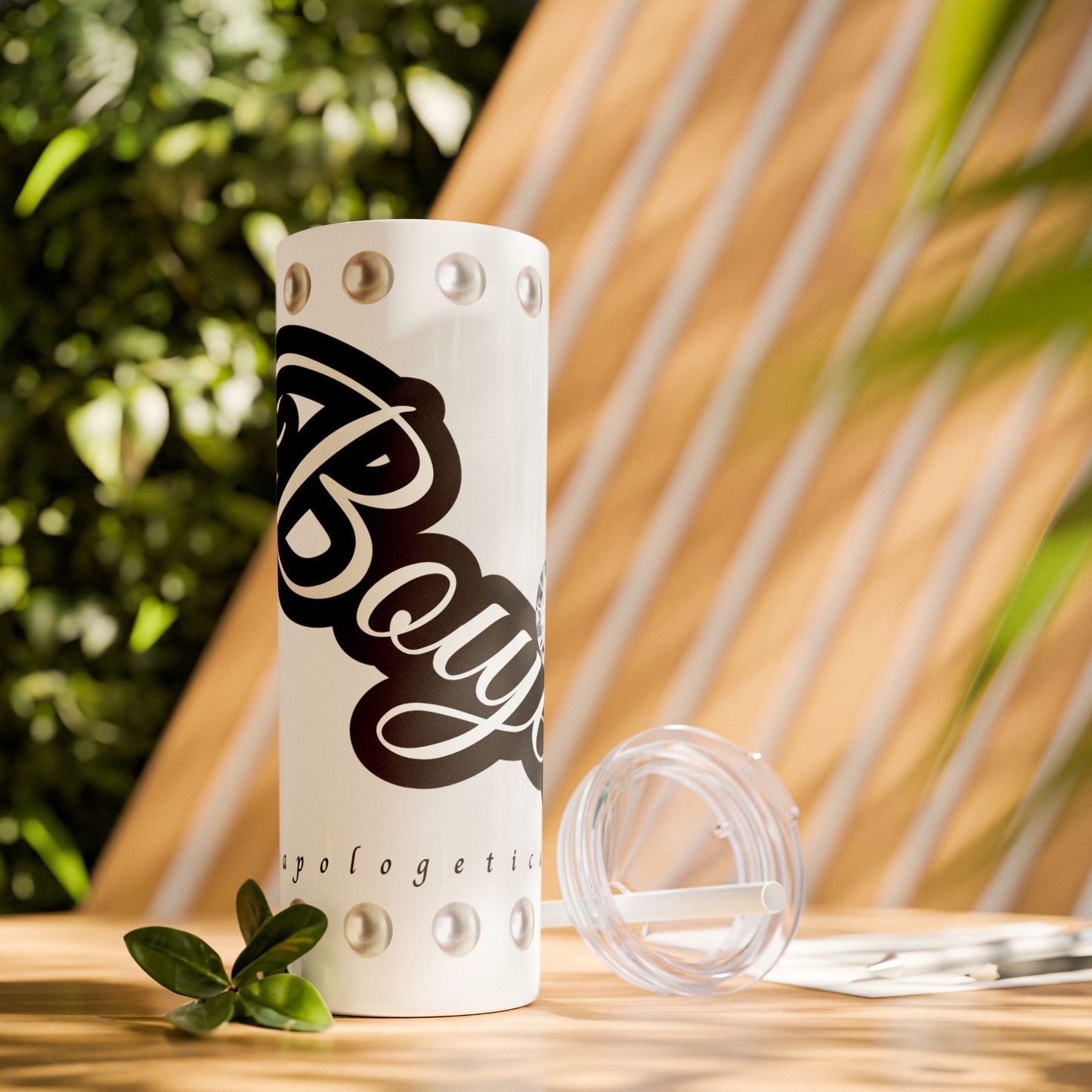 Boujee Unapologetically in PEARLS - Skinny Tumbler with Straw, 20oz